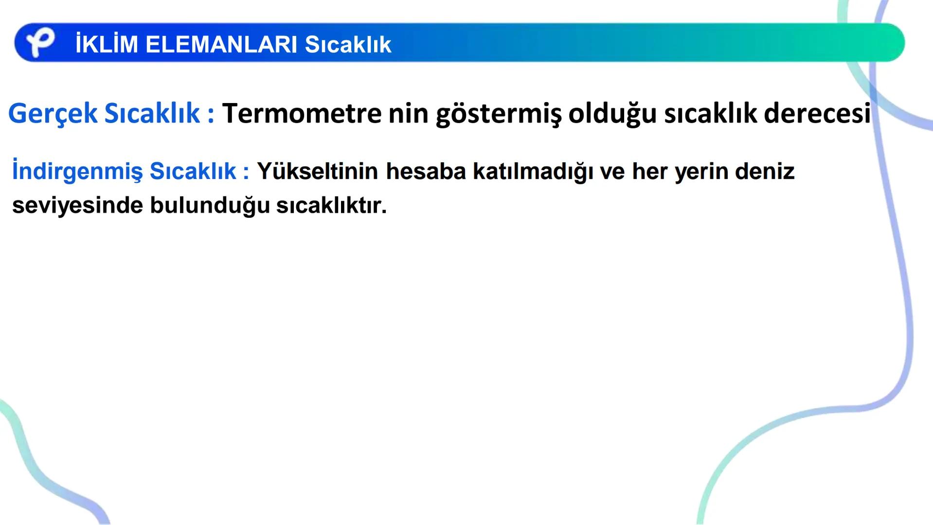 COĞRAFYA
İKLİM BİLGİSİ # İKLİM ELEMANLARI:
- Sıcaklık
- Nemlilik ve Yağış
- Basınç
- Rüzgarlar ## Atmosfer ve Katmanları
Azot (%78)
Oksije