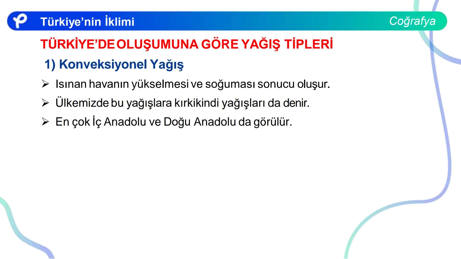 COĞRAFYA
TÜRKİYE'NİN İKLİMİ Türkiye'nin İklimi
TÜRKİYE'NİN İKLİMİNİ ETKİLEYEN FAKTÖRLER
Coğrafya
1) Matematik Konum: Türkiye 36 - 42 kuzey e