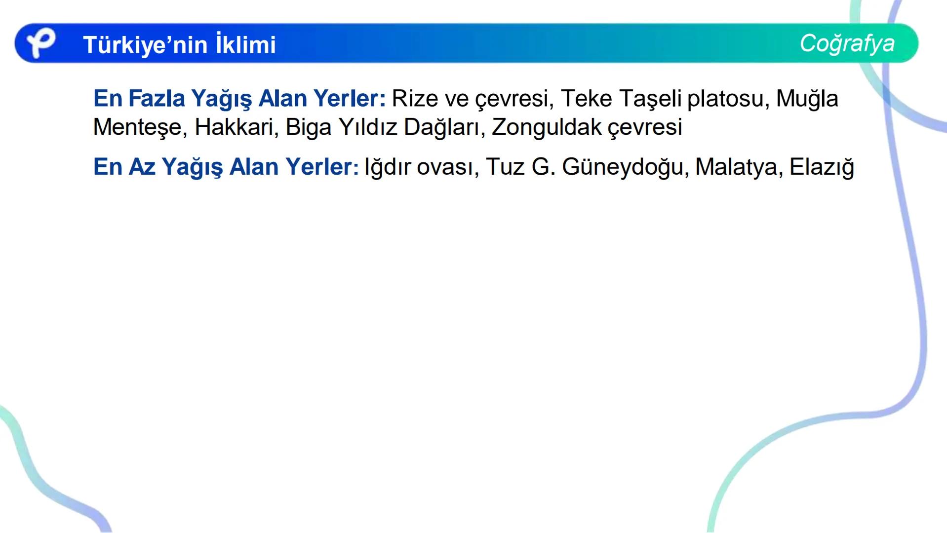 COĞRAFYA
TÜRKİYE'NİN İKLİMİ Türkiye'nin İklimi
TÜRKİYE'NİN İKLİMİNİ ETKİLEYEN FAKTÖRLER
Coğrafya
1) Matematik Konum: Türkiye 36 - 42 kuzey e
