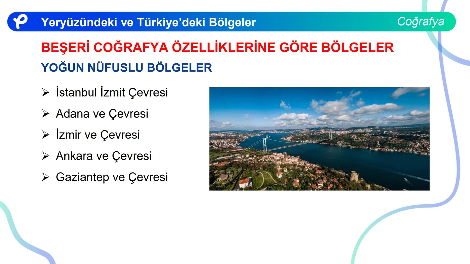 COĞRAFYA
YERYÜZÜNDEKİ VE
TÜRKIYE'DEKİ BÖLGELER ## Yeryüzündeki ve Türkiye'deki Bölgeler
Coğrafya
**Bölge;** Herhangi bir yerin tabii ve b