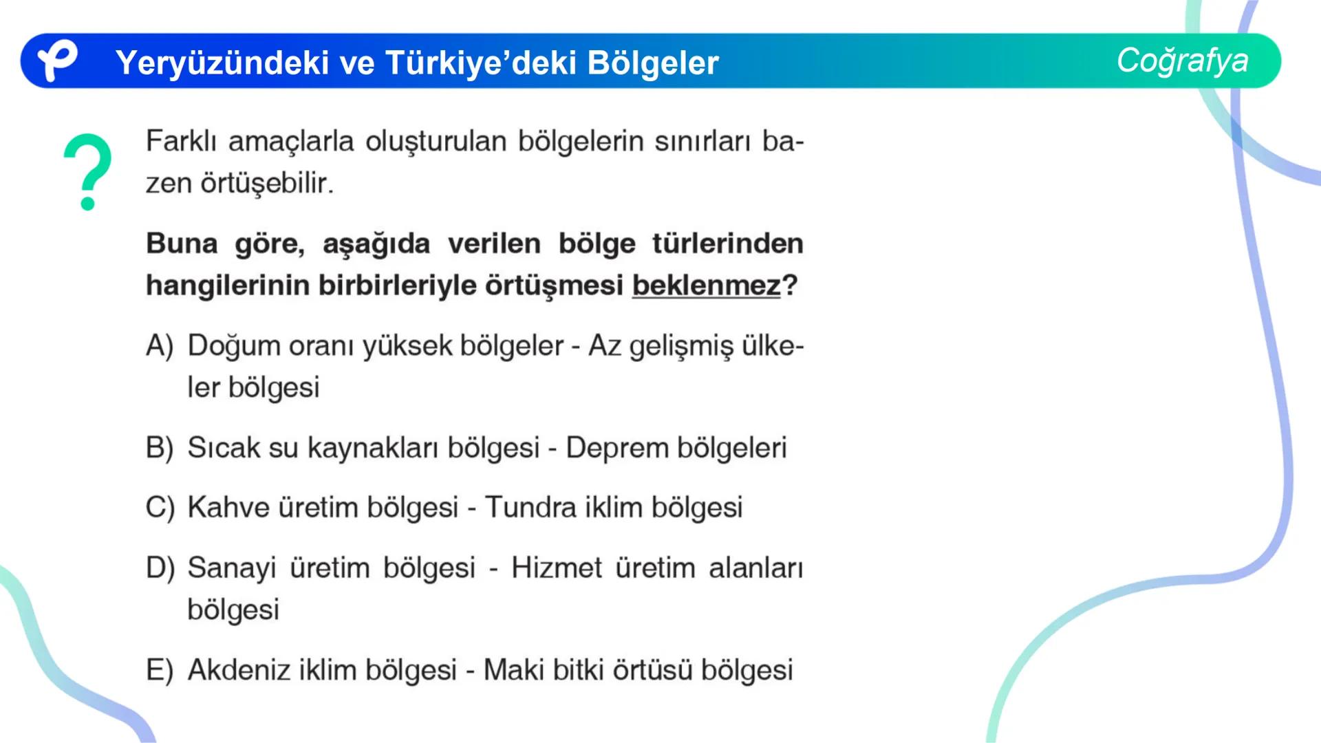 COĞRAFYA
YERYÜZÜNDEKİ VE
TÜRKIYE'DEKİ BÖLGELER ## Yeryüzündeki ve Türkiye'deki Bölgeler
Coğrafya
**Bölge;** Herhangi bir yerin tabii ve b