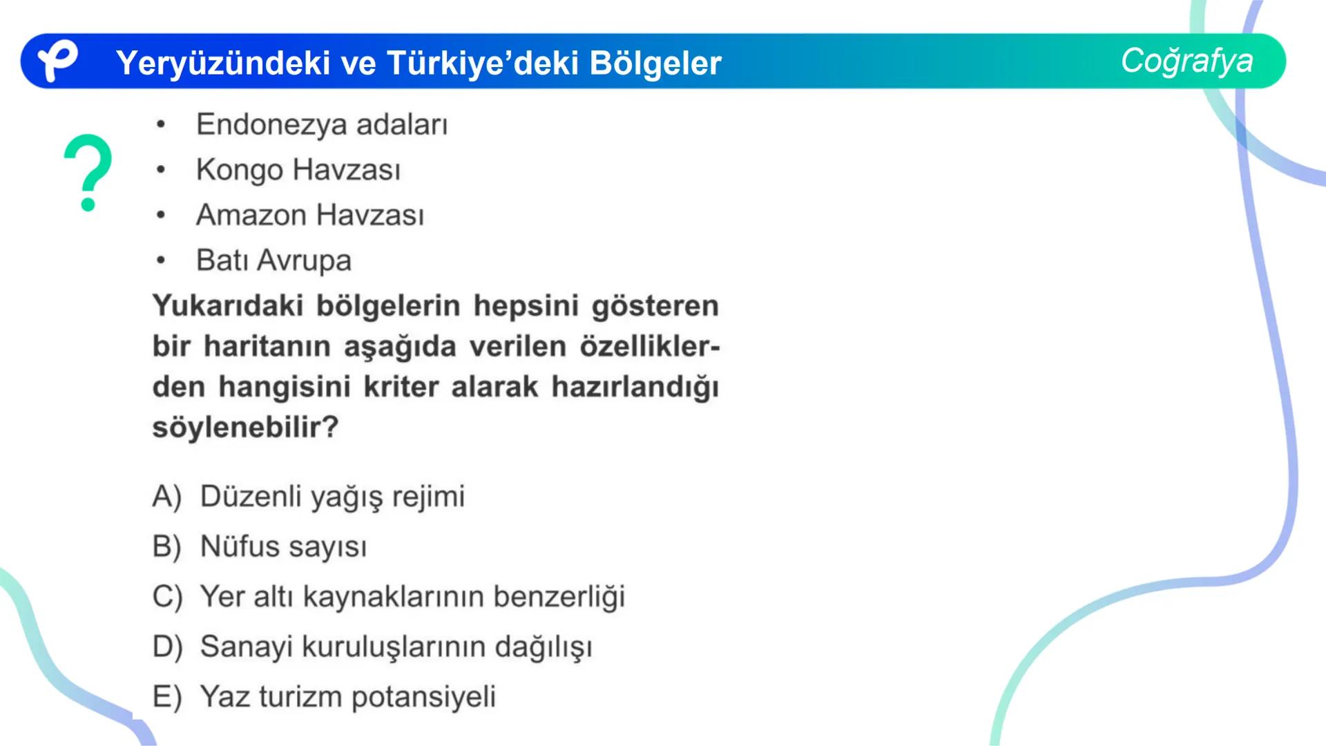 COĞRAFYA
YERYÜZÜNDEKİ VE
TÜRKIYE'DEKİ BÖLGELER ## Yeryüzündeki ve Türkiye'deki Bölgeler
Coğrafya
**Bölge;** Herhangi bir yerin tabii ve b