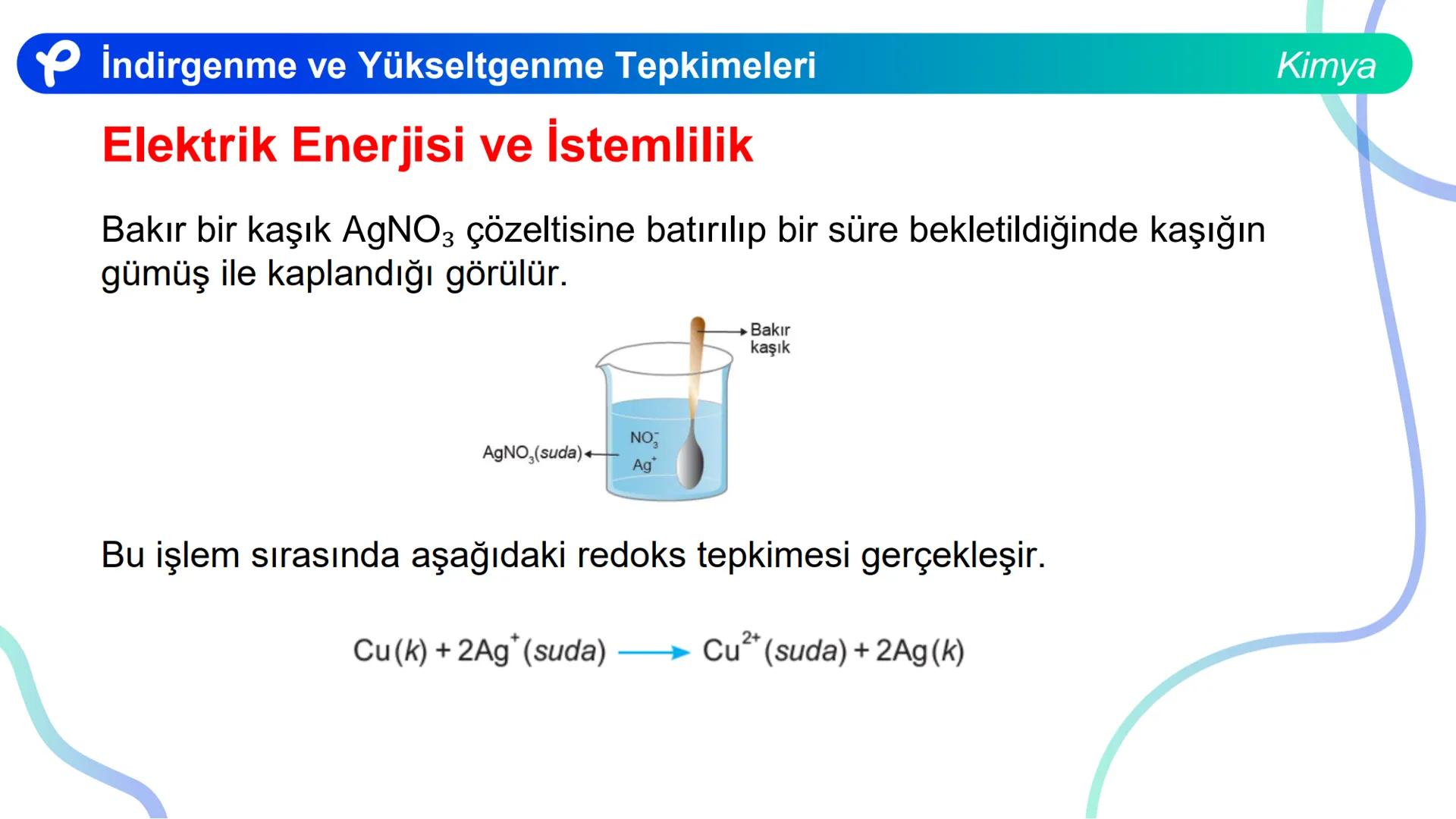 KİMYA
İNDİRGENME VE
YÜKSELTGENME TEPKİMELERİ # İndirgenme ve Yükseltgenme Tepkimeleri
Bir atom ya da iyonun e- almasıyla gerçekleşen olaya
