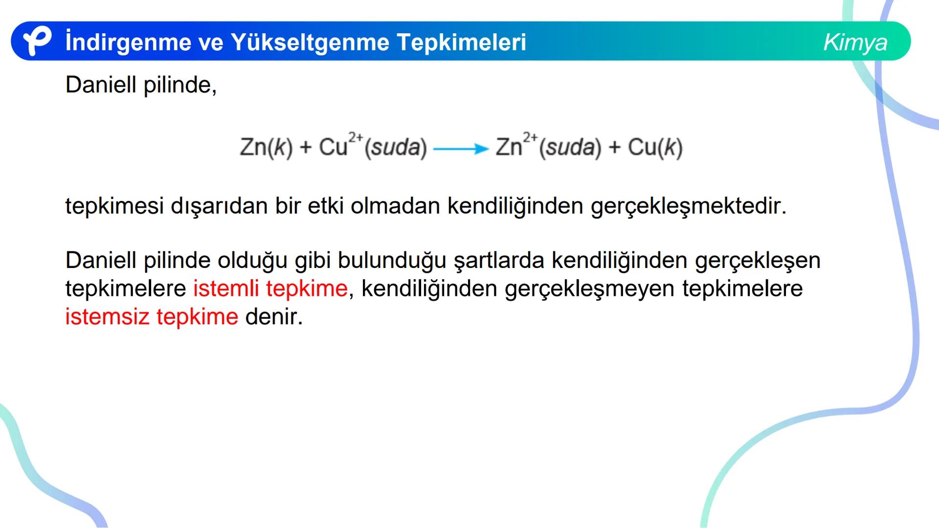 KİMYA
İNDİRGENME VE
YÜKSELTGENME TEPKİMELERİ # İndirgenme ve Yükseltgenme Tepkimeleri
Bir atom ya da iyonun e- almasıyla gerçekleşen olaya