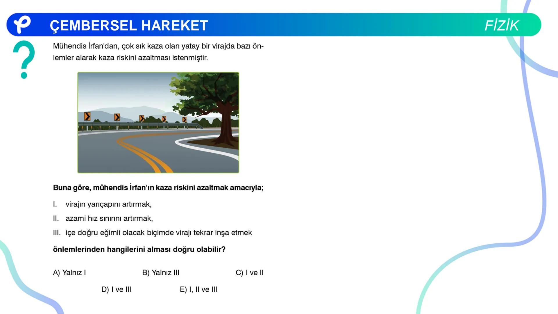 Fizik
ÇEMBERSEL HAREKET ## PÇEMBERSEL HAREKET
## 1. Düzgün Çembersel Hareket
Bir cismin bir eksen etrafında izlediği çembersel yörüngeli
h