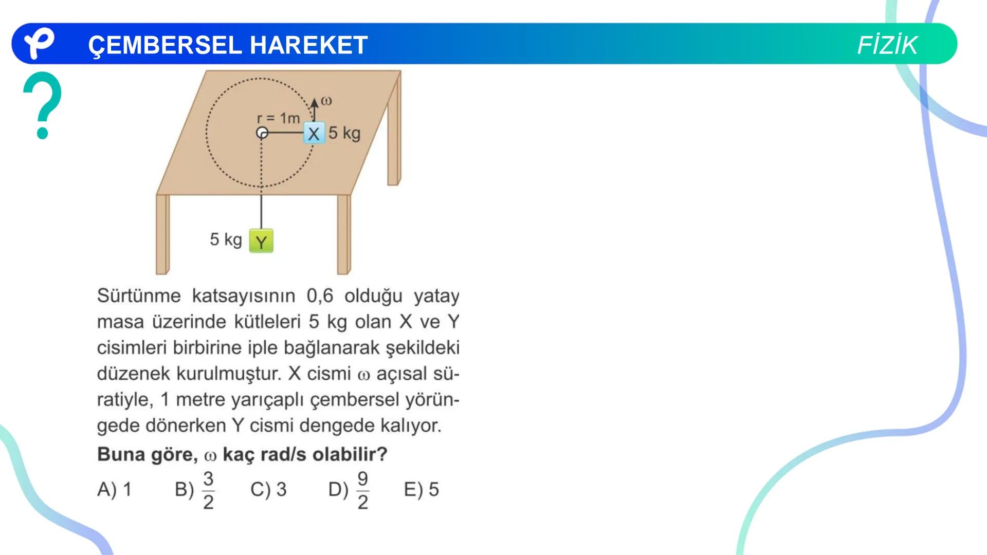 Fizik
ÇEMBERSEL HAREKET ## PÇEMBERSEL HAREKET
## 1. Düzgün Çembersel Hareket
Bir cismin bir eksen etrafında izlediği çembersel yörüngeli
h