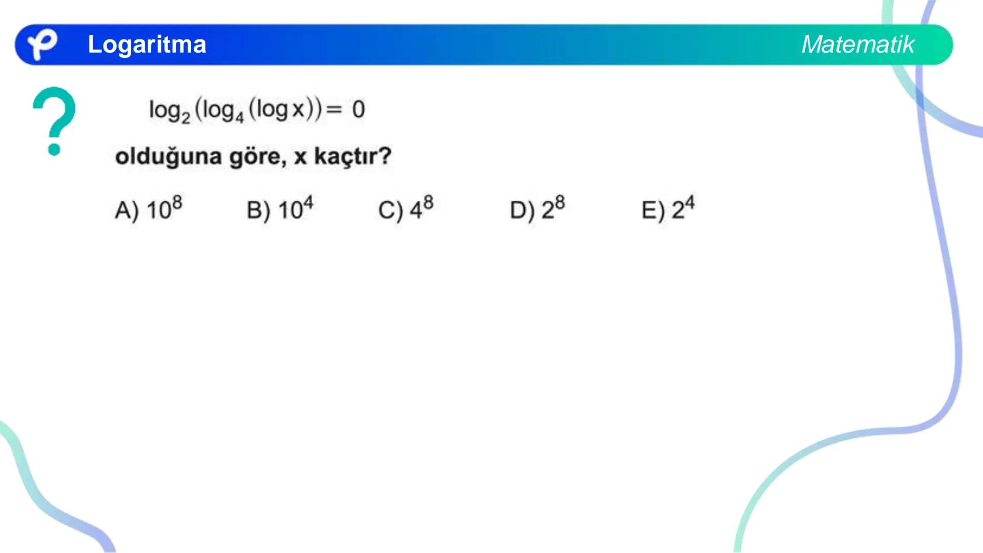 MATEMATİK
LOGARİTMA Logaritma
a > 1 olduğunda y = a<sup>x</sup> üstel fonksiyonu
bire bir örten olan artan bir fonksiyondur.
0 < a < 1 olduğ