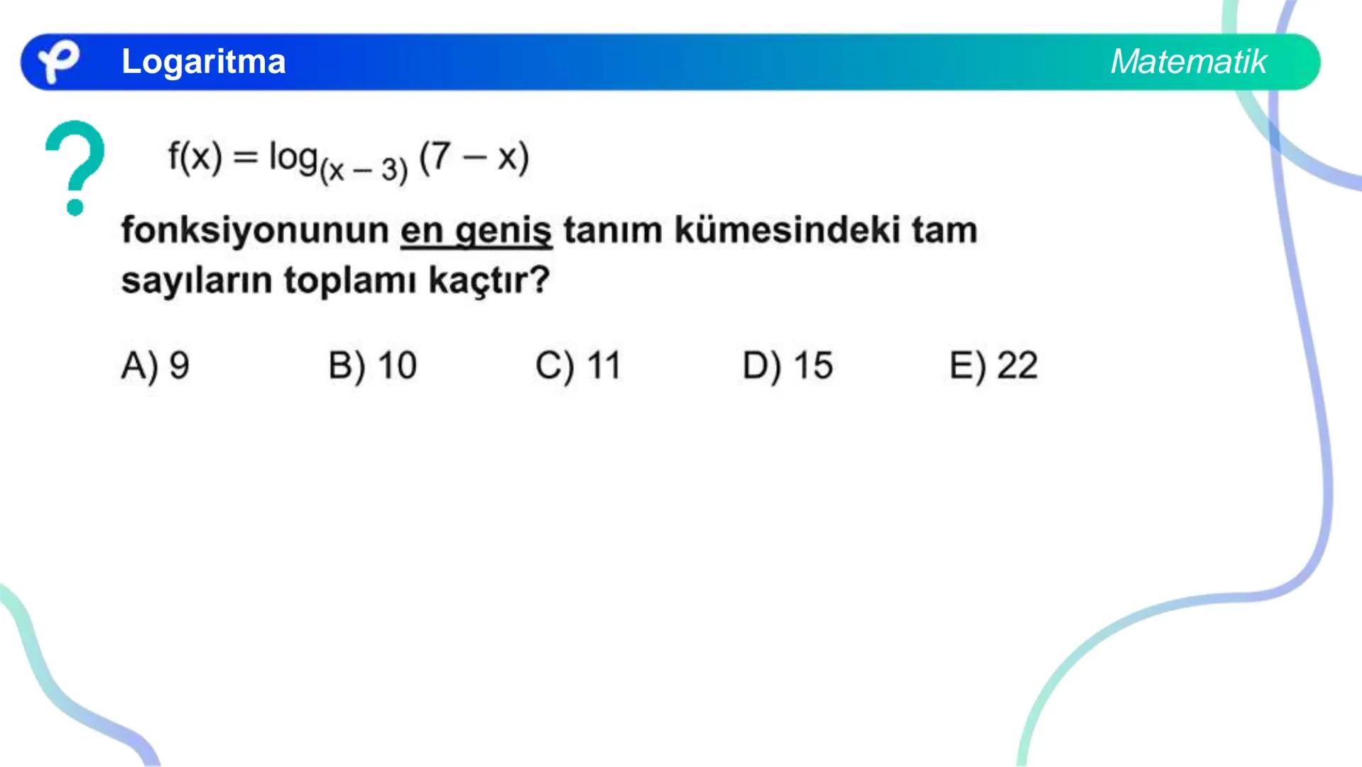 MATEMATİK
LOGARİTMA Logaritma
a > 1 olduğunda y = a<sup>x</sup> üstel fonksiyonu
bire bir örten olan artan bir fonksiyondur.
0 < a < 1 olduğ