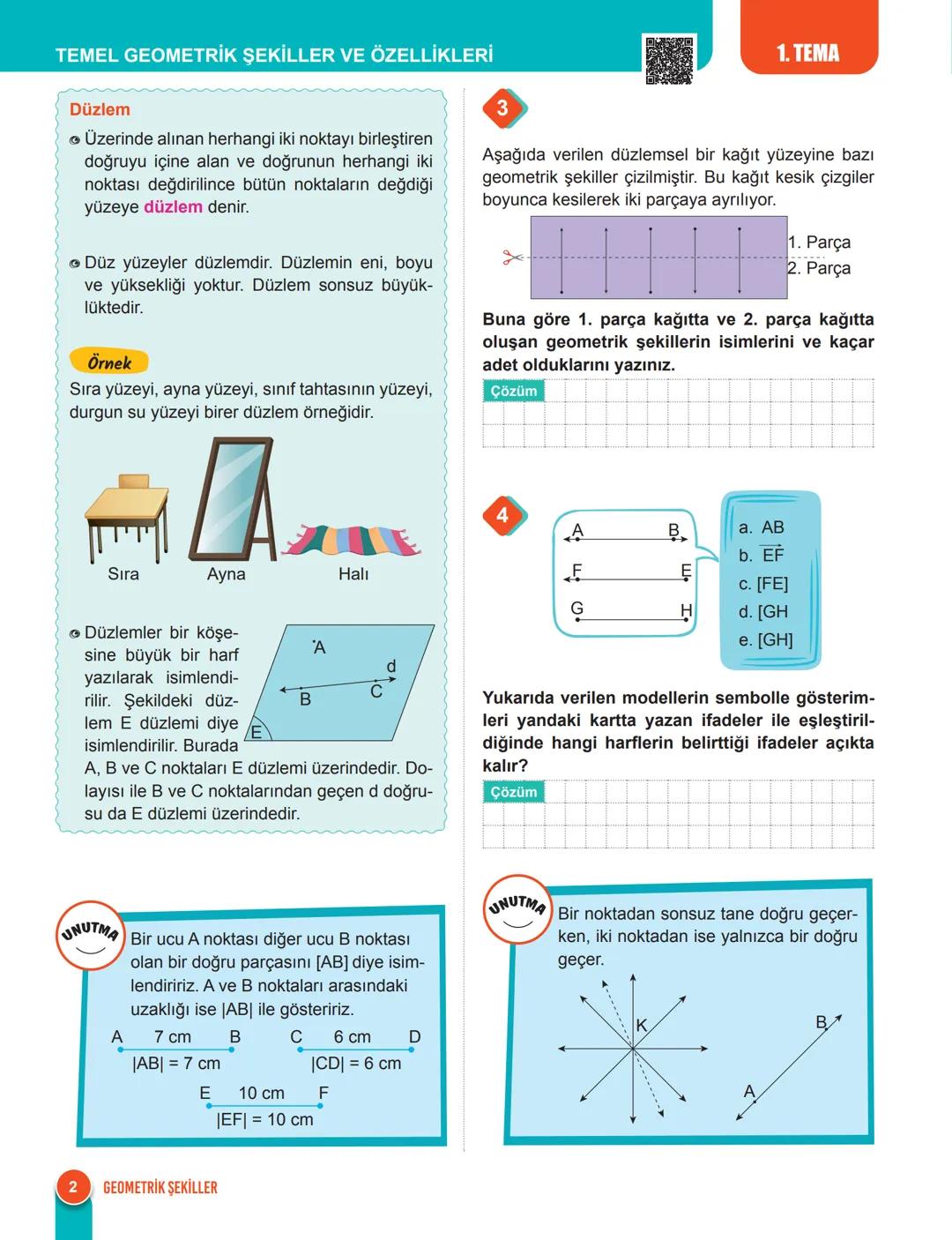 TEMEL GEOMETRİK ŞEKİLLER VE ÖZELLİKLERİ
Nokta, Doğru, Doğru Parçası ve İşın
Nokta tanımsız bir kavramdır. Noktanın uzun-
luğu, eni, alanı ve