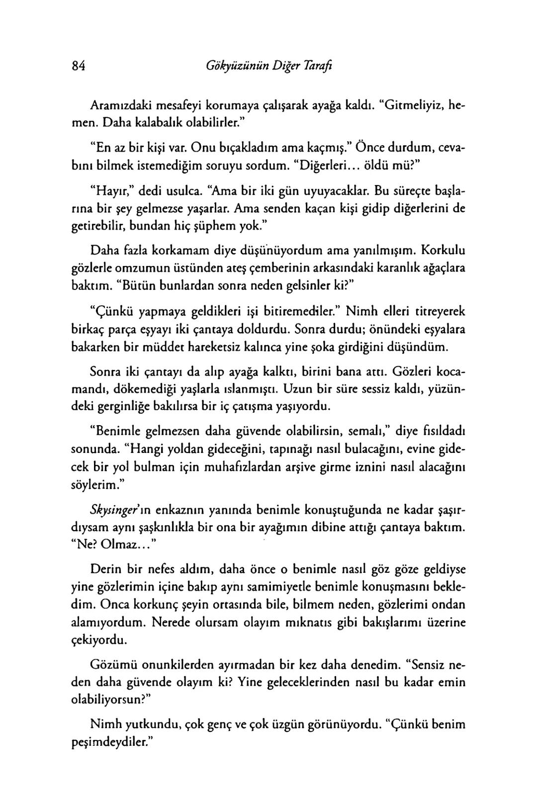 New York Times çok satan yazarları
& AMIE KAUFMAN
& MEAGAN SPOONER
GÖKYÜZÜNÜN
DİĞER
TARAFİ
EPhesus SATIŞ REKORLARI KIRAN ILLUMINAE SERİSİNİN