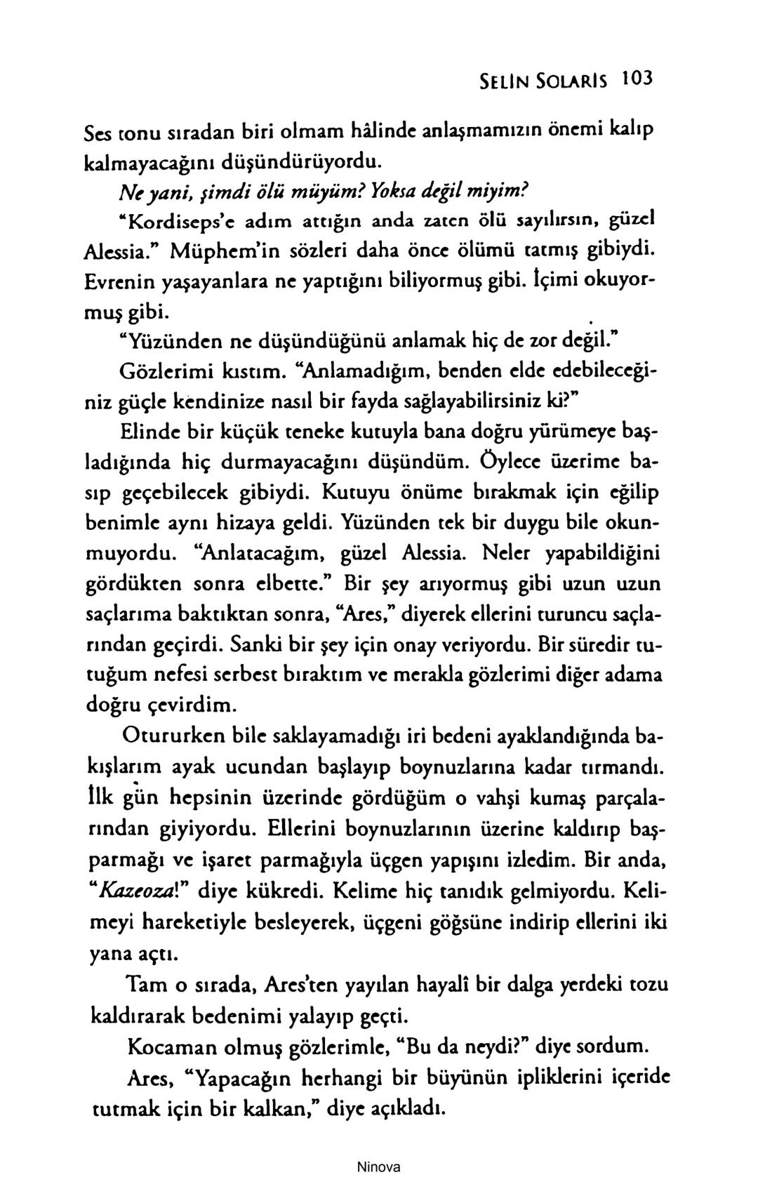 SELİN SOLARİS
# FANTOM
## ETKİSİ
DOĞA DÖNÜYOR
3. BASKI Piyanonun, ruhu dansa iteleyen notaları bir ipe sıralanmış gibi havaya
karıştı. Si
