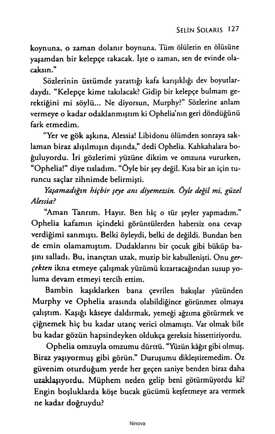 SELİN SOLARİS
# FANTOM
## ETKİSİ
DOĞA DÖNÜYOR
3. BASKI Piyanonun, ruhu dansa iteleyen notaları bir ipe sıralanmış gibi havaya
karıştı. Si