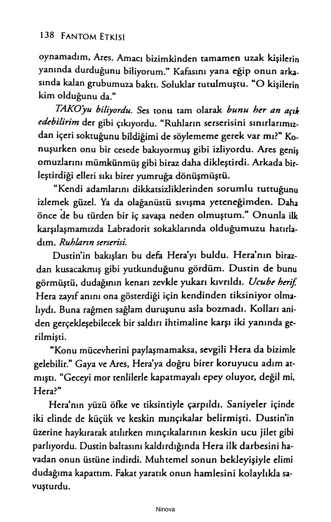 SELİN SOLARİS
# FANTOM
## ETKİSİ
DOĞA DÖNÜYOR
3. BASKI Piyanonun, ruhu dansa iteleyen notaları bir ipe sıralanmış gibi havaya
karıştı. Si