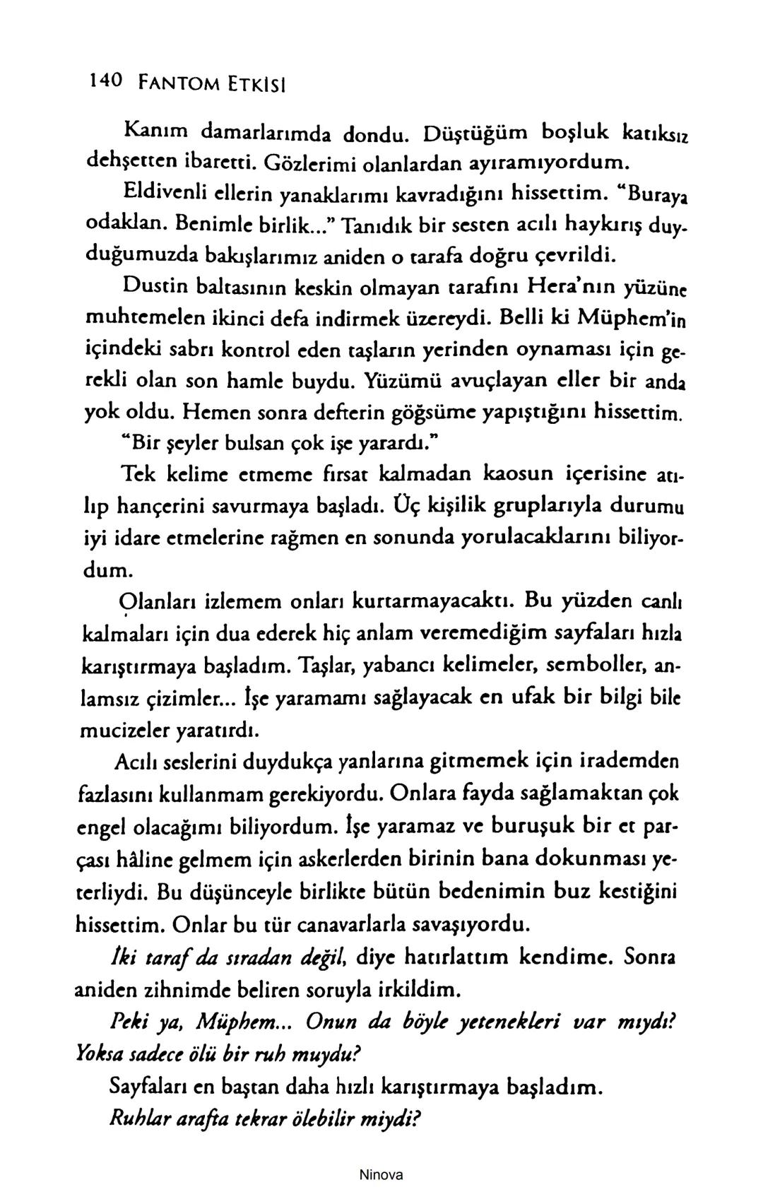 SELİN SOLARİS
# FANTOM
## ETKİSİ
DOĞA DÖNÜYOR
3. BASKI Piyanonun, ruhu dansa iteleyen notaları bir ipe sıralanmış gibi havaya
karıştı. Si