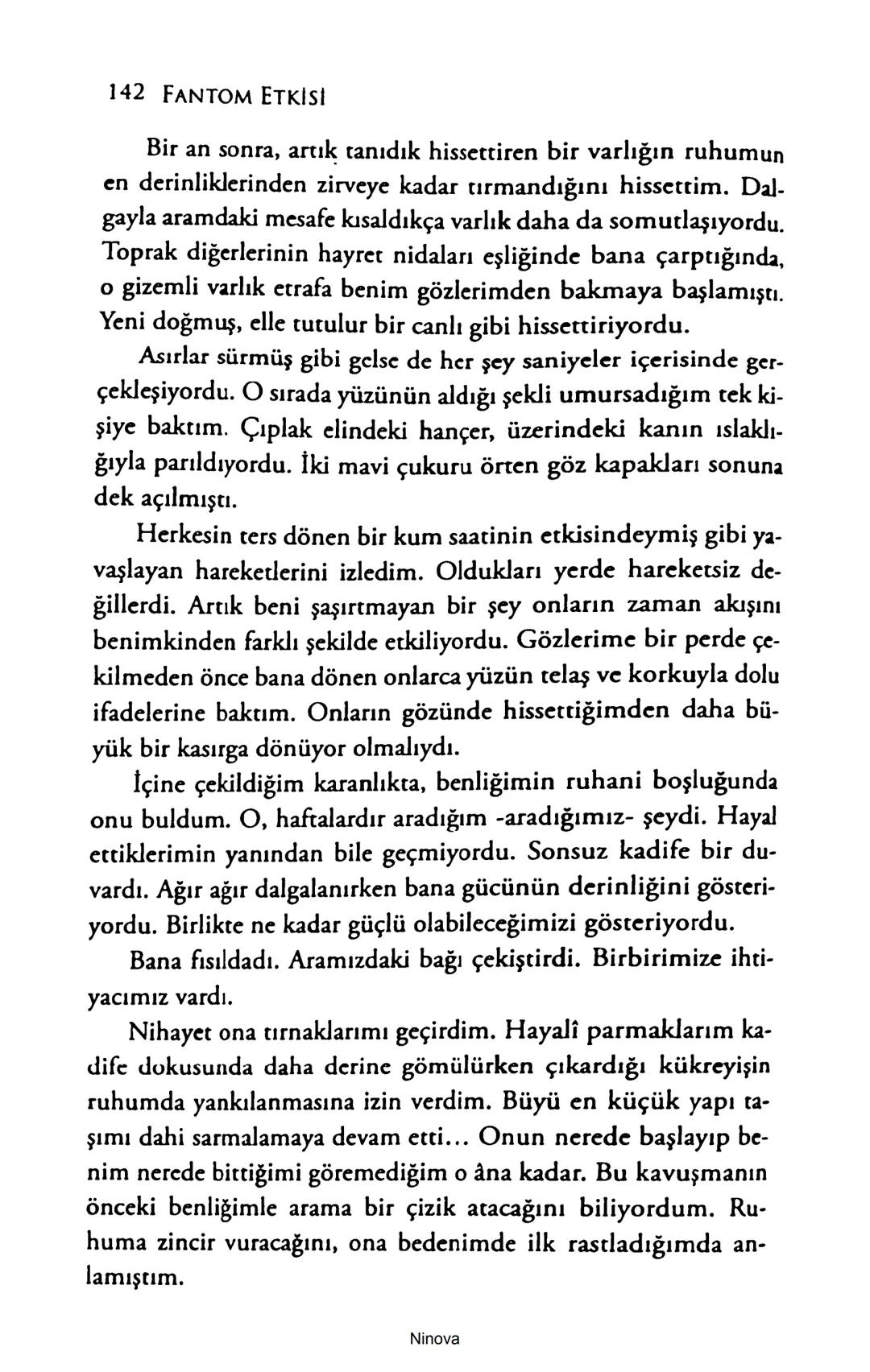SELİN SOLARİS
# FANTOM
## ETKİSİ
DOĞA DÖNÜYOR
3. BASKI Piyanonun, ruhu dansa iteleyen notaları bir ipe sıralanmış gibi havaya
karıştı. Si