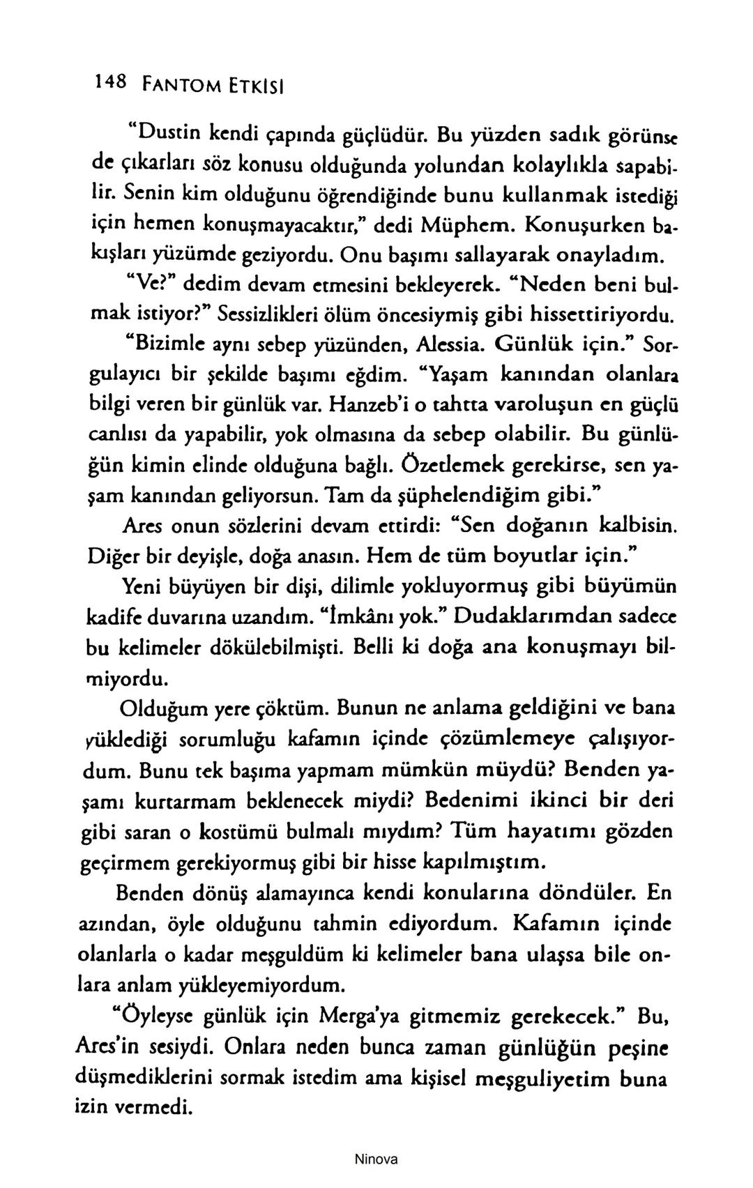 SELİN SOLARİS
# FANTOM
## ETKİSİ
DOĞA DÖNÜYOR
3. BASKI Piyanonun, ruhu dansa iteleyen notaları bir ipe sıralanmış gibi havaya
karıştı. Si