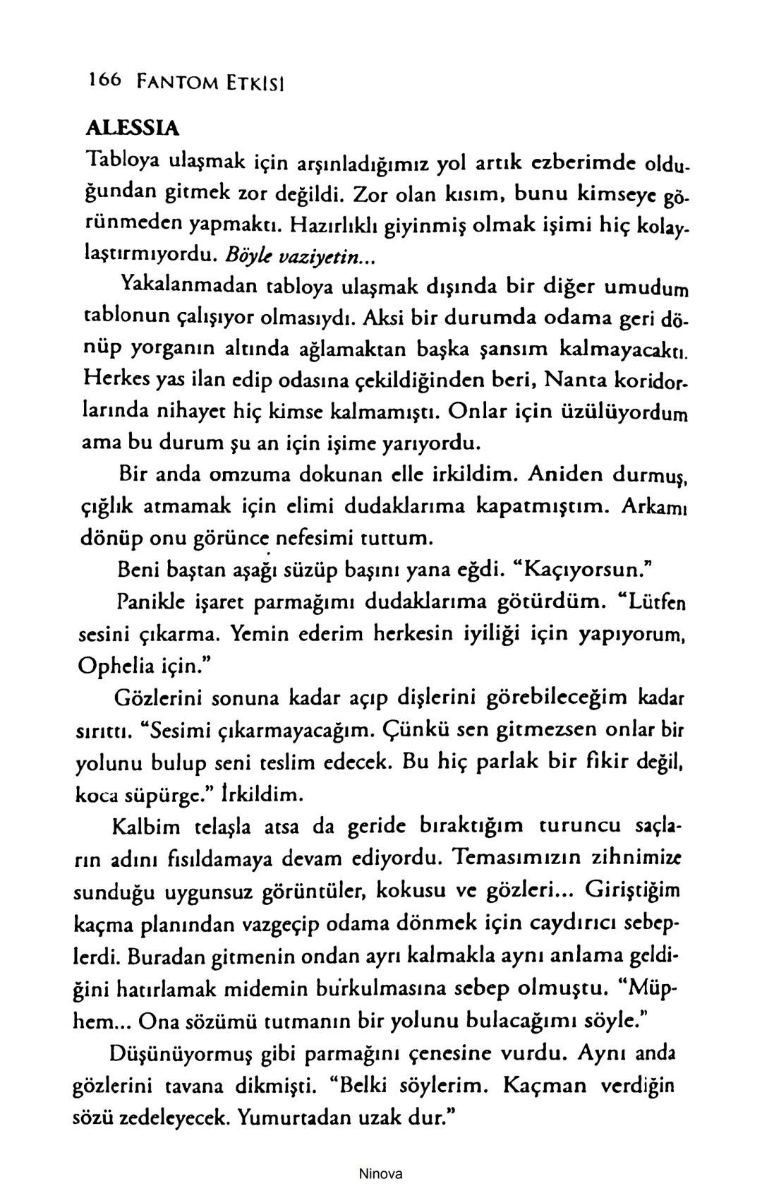 SELİN SOLARİS
# FANTOM
## ETKİSİ
DOĞA DÖNÜYOR
3. BASKI Piyanonun, ruhu dansa iteleyen notaları bir ipe sıralanmış gibi havaya
karıştı. Si