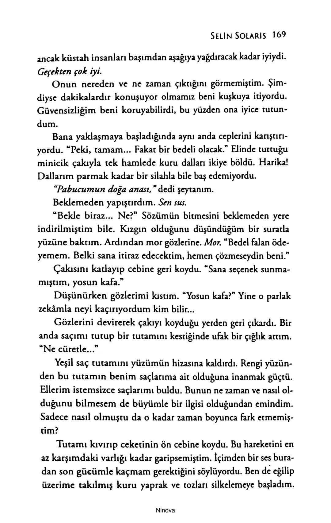 SELİN SOLARİS
# FANTOM
## ETKİSİ
DOĞA DÖNÜYOR
3. BASKI Piyanonun, ruhu dansa iteleyen notaları bir ipe sıralanmış gibi havaya
karıştı. Si