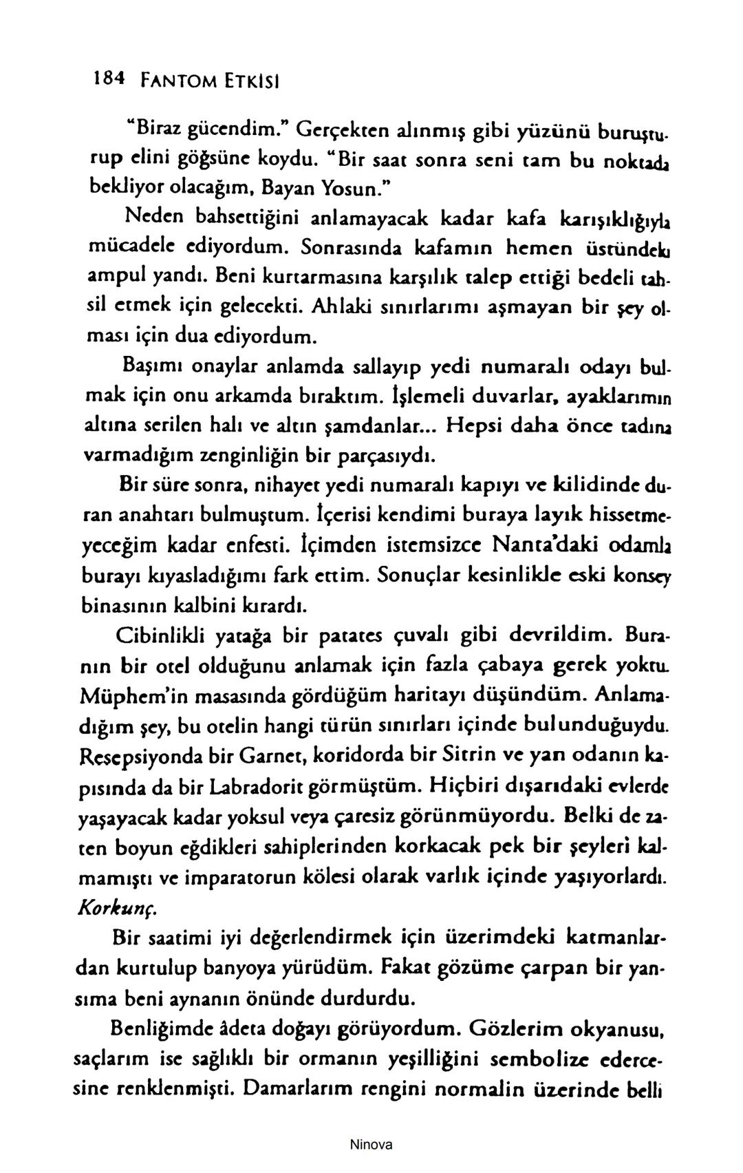 SELİN SOLARİS
# FANTOM
## ETKİSİ
DOĞA DÖNÜYOR
3. BASKI Piyanonun, ruhu dansa iteleyen notaları bir ipe sıralanmış gibi havaya
karıştı. Si