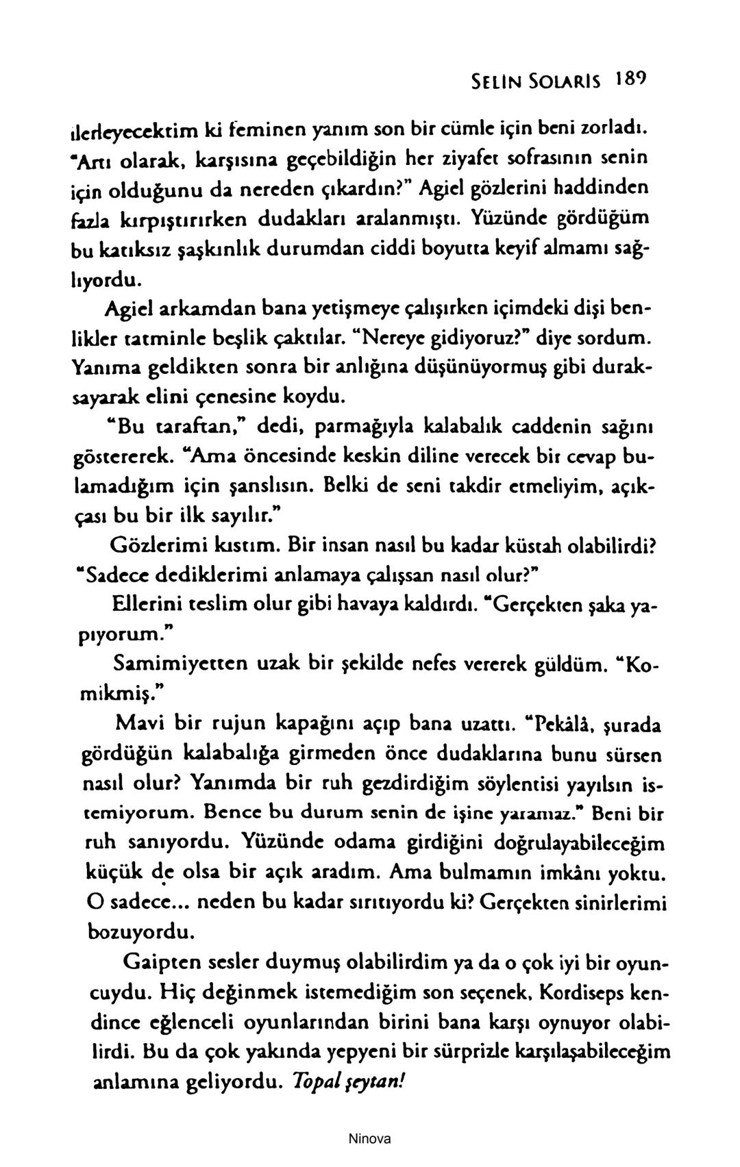 SELİN SOLARİS
# FANTOM
## ETKİSİ
DOĞA DÖNÜYOR
3. BASKI Piyanonun, ruhu dansa iteleyen notaları bir ipe sıralanmış gibi havaya
karıştı. Si