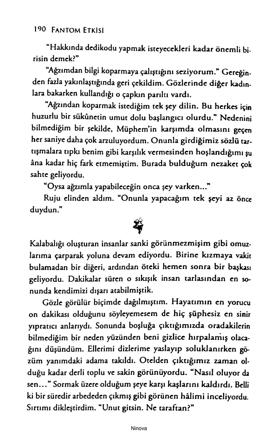 SELİN SOLARİS
# FANTOM
## ETKİSİ
DOĞA DÖNÜYOR
3. BASKI Piyanonun, ruhu dansa iteleyen notaları bir ipe sıralanmış gibi havaya
karıştı. Si