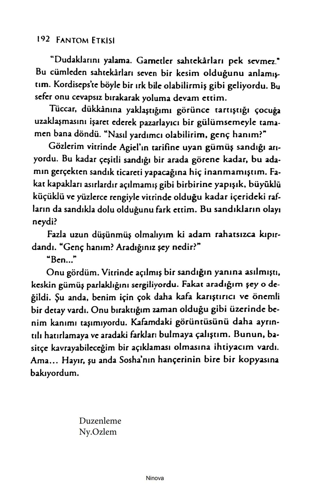 SELİN SOLARİS
# FANTOM
## ETKİSİ
DOĞA DÖNÜYOR
3. BASKI Piyanonun, ruhu dansa iteleyen notaları bir ipe sıralanmış gibi havaya
karıştı. Si