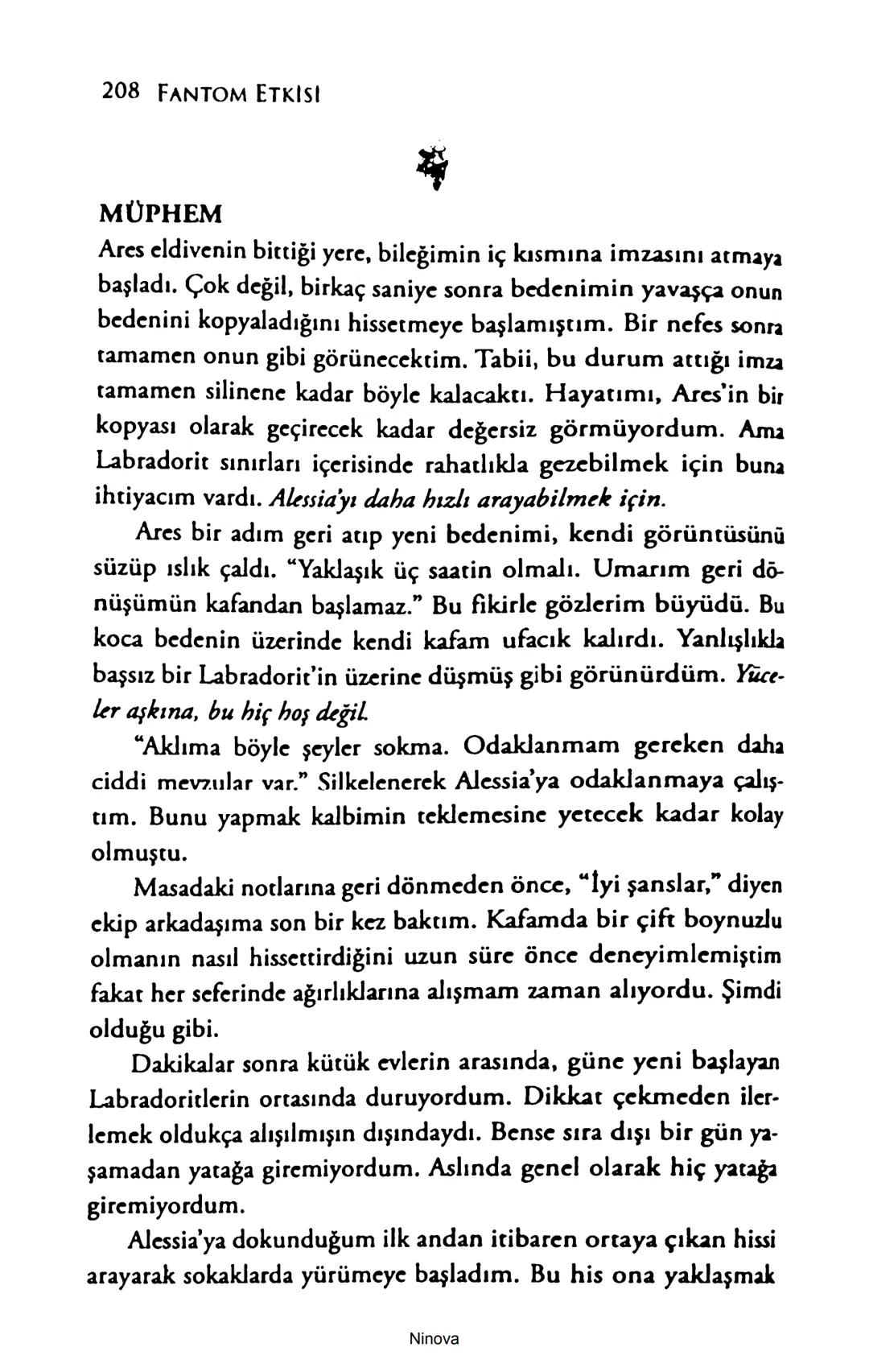 SELİN SOLARİS
# FANTOM
## ETKİSİ
DOĞA DÖNÜYOR
3. BASKI Piyanonun, ruhu dansa iteleyen notaları bir ipe sıralanmış gibi havaya
karıştı. Si