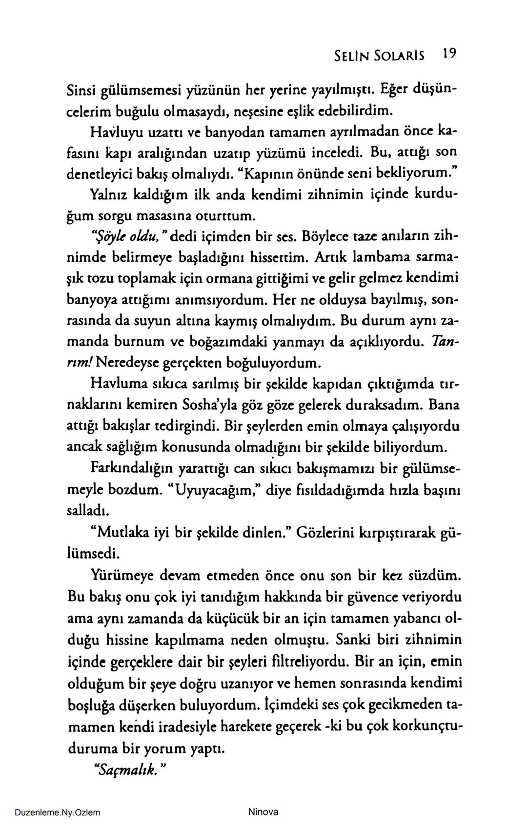 SELİN SOLARİS
# FANTOM
## ETKİSİ
DOĞA DÖNÜYOR
3. BASKI Piyanonun, ruhu dansa iteleyen notaları bir ipe sıralanmış gibi havaya
karıştı. Si