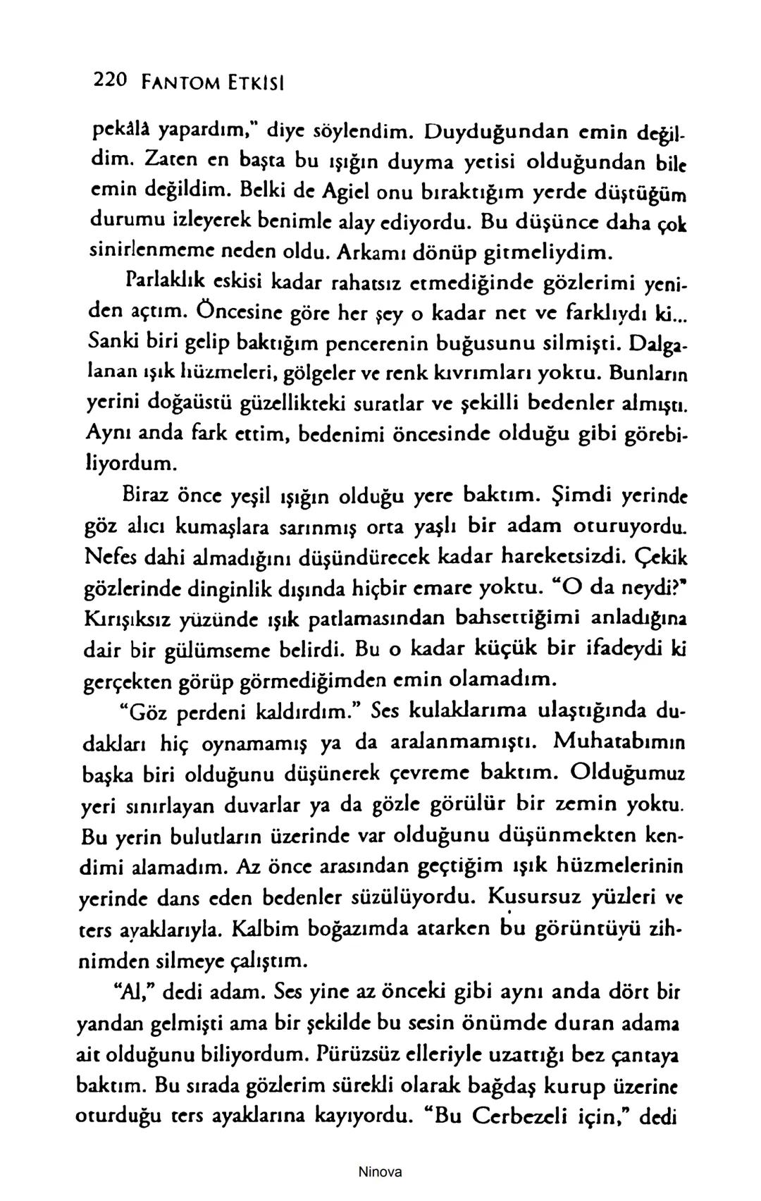 SELİN SOLARİS
# FANTOM
## ETKİSİ
DOĞA DÖNÜYOR
3. BASKI Piyanonun, ruhu dansa iteleyen notaları bir ipe sıralanmış gibi havaya
karıştı. Si