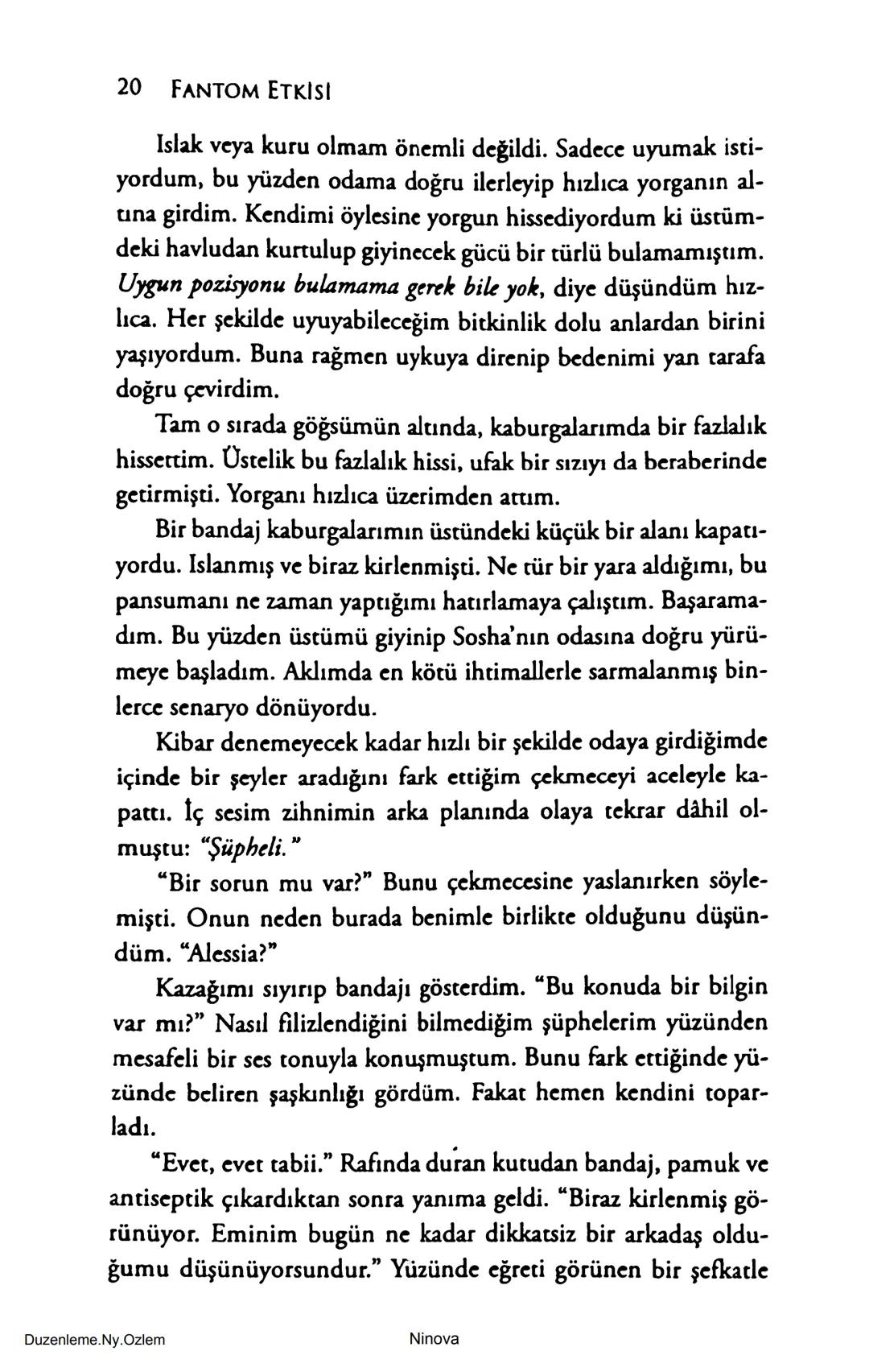 SELİN SOLARİS
# FANTOM
## ETKİSİ
DOĞA DÖNÜYOR
3. BASKI Piyanonun, ruhu dansa iteleyen notaları bir ipe sıralanmış gibi havaya
karıştı. Si