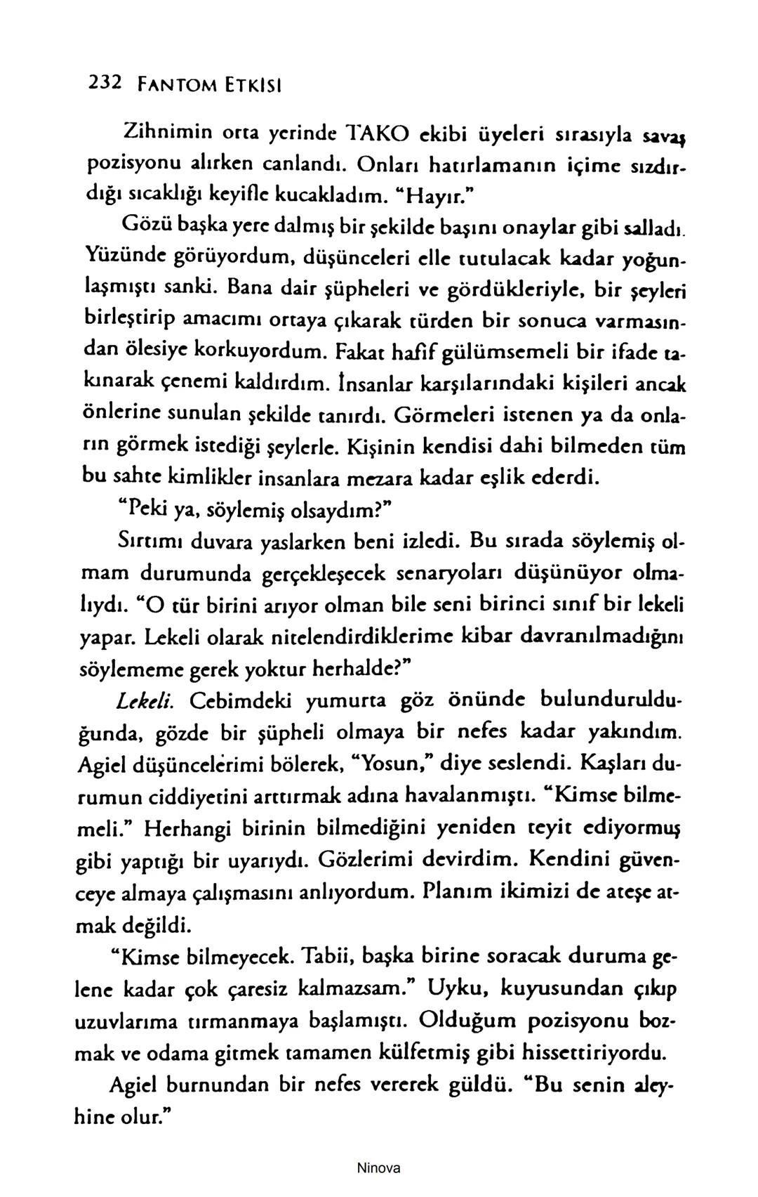 SELİN SOLARİS
# FANTOM
## ETKİSİ
DOĞA DÖNÜYOR
3. BASKI Piyanonun, ruhu dansa iteleyen notaları bir ipe sıralanmış gibi havaya
karıştı. Si