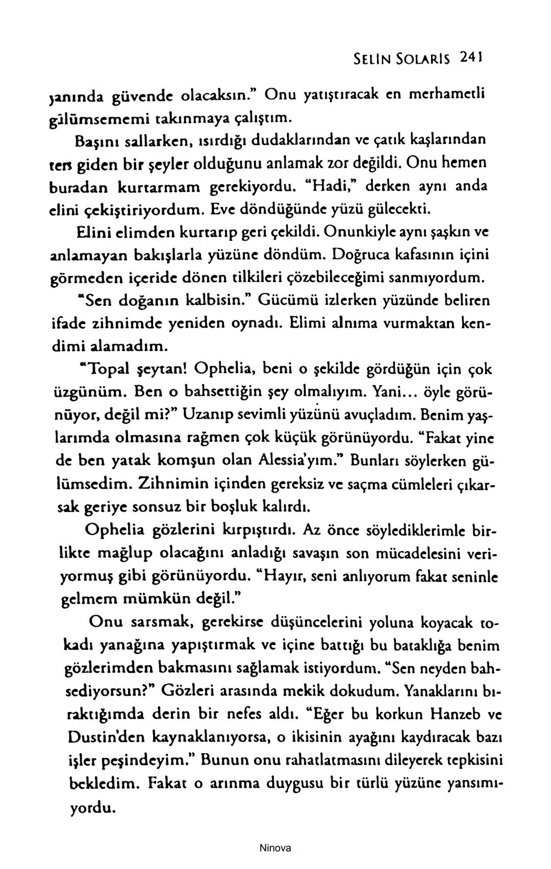 SELİN SOLARİS
# FANTOM
## ETKİSİ
DOĞA DÖNÜYOR
3. BASKI Piyanonun, ruhu dansa iteleyen notaları bir ipe sıralanmış gibi havaya
karıştı. Si