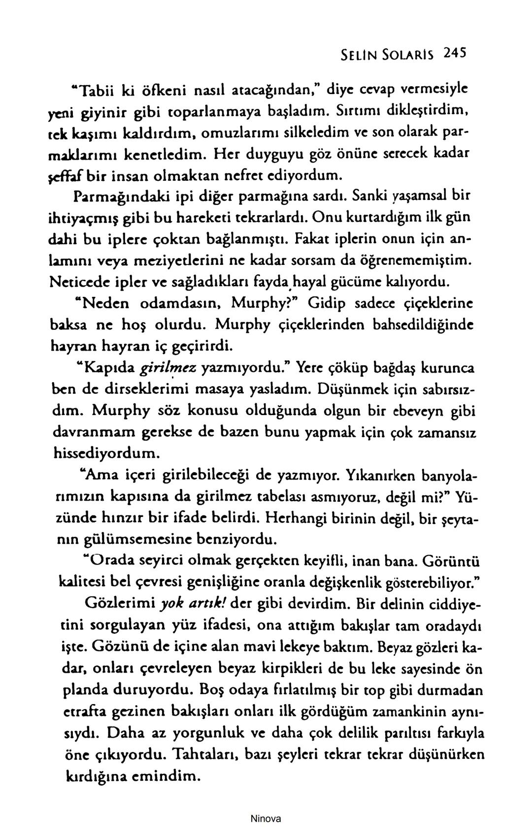 SELİN SOLARİS
# FANTOM
## ETKİSİ
DOĞA DÖNÜYOR
3. BASKI Piyanonun, ruhu dansa iteleyen notaları bir ipe sıralanmış gibi havaya
karıştı. Si