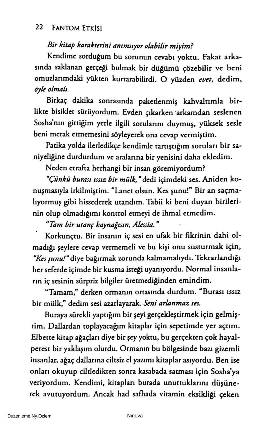 SELİN SOLARİS
# FANTOM
## ETKİSİ
DOĞA DÖNÜYOR
3. BASKI Piyanonun, ruhu dansa iteleyen notaları bir ipe sıralanmış gibi havaya
karıştı. Si