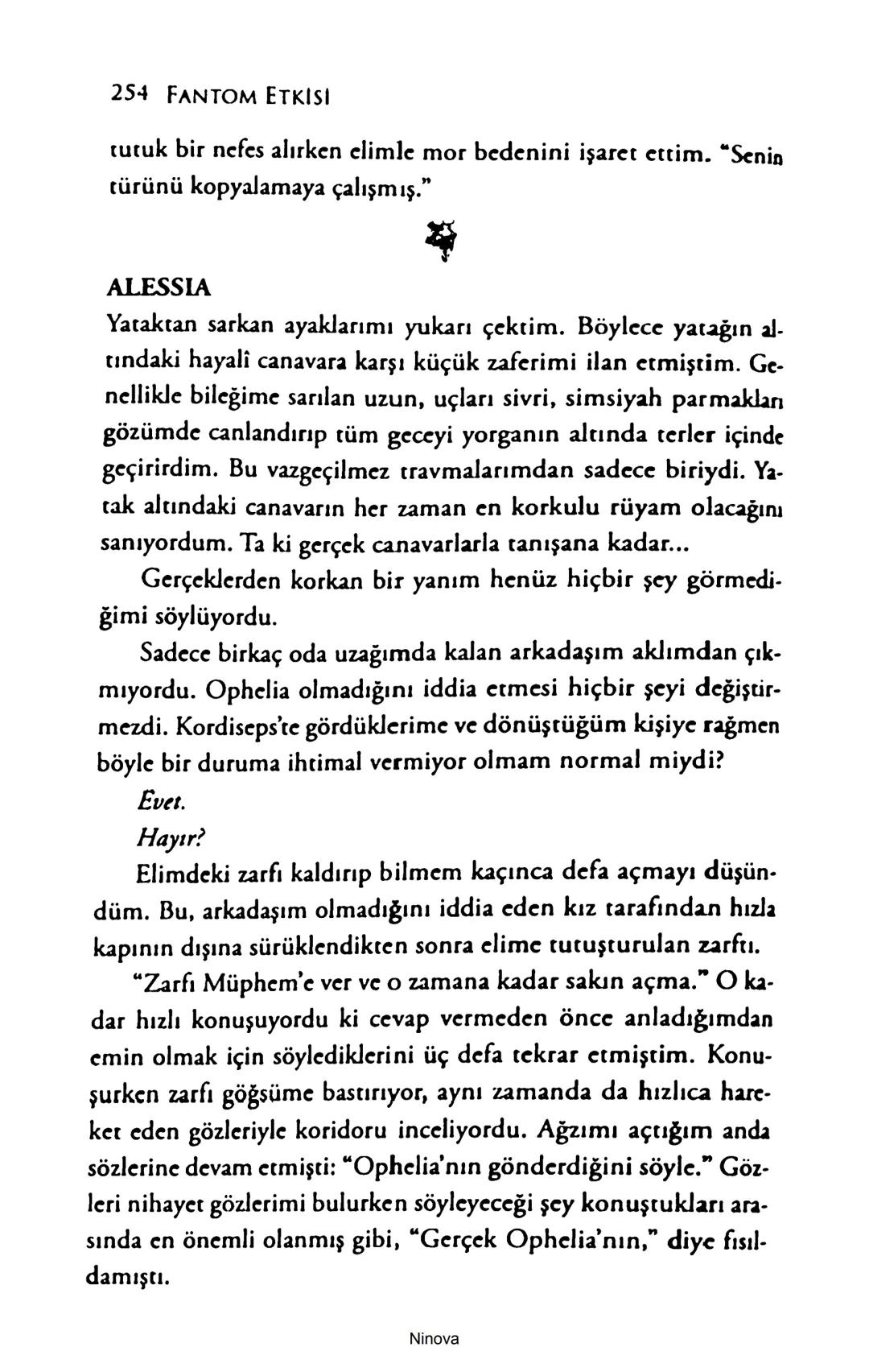 SELİN SOLARİS
# FANTOM
## ETKİSİ
DOĞA DÖNÜYOR
3. BASKI Piyanonun, ruhu dansa iteleyen notaları bir ipe sıralanmış gibi havaya
karıştı. Si
