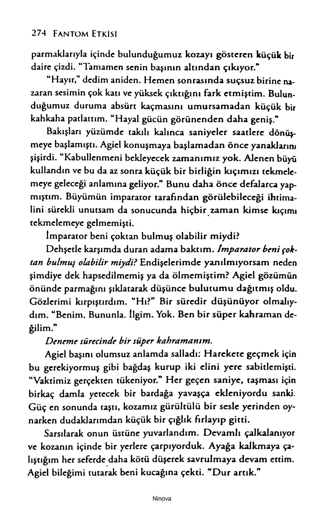 SELİN SOLARİS
# FANTOM
## ETKİSİ
DOĞA DÖNÜYOR
3. BASKI Piyanonun, ruhu dansa iteleyen notaları bir ipe sıralanmış gibi havaya
karıştı. Si