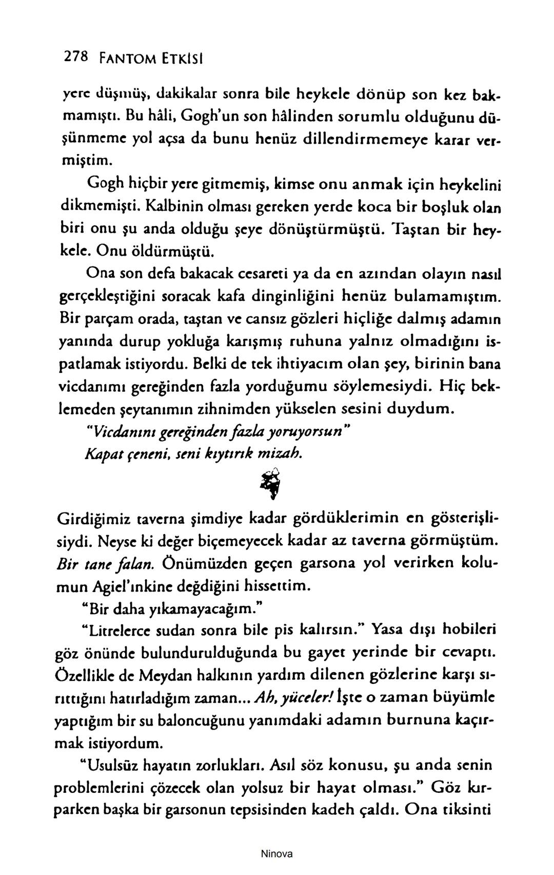 SELİN SOLARİS
# FANTOM
## ETKİSİ
DOĞA DÖNÜYOR
3. BASKI Piyanonun, ruhu dansa iteleyen notaları bir ipe sıralanmış gibi havaya
karıştı. Si