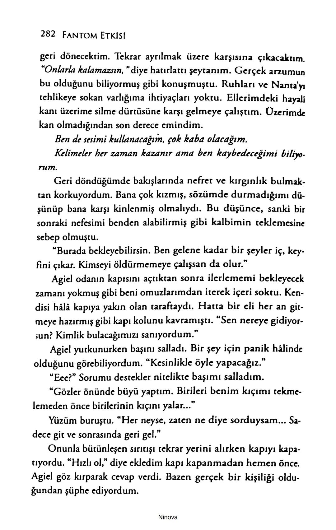 SELİN SOLARİS
# FANTOM
## ETKİSİ
DOĞA DÖNÜYOR
3. BASKI Piyanonun, ruhu dansa iteleyen notaları bir ipe sıralanmış gibi havaya
karıştı. Si