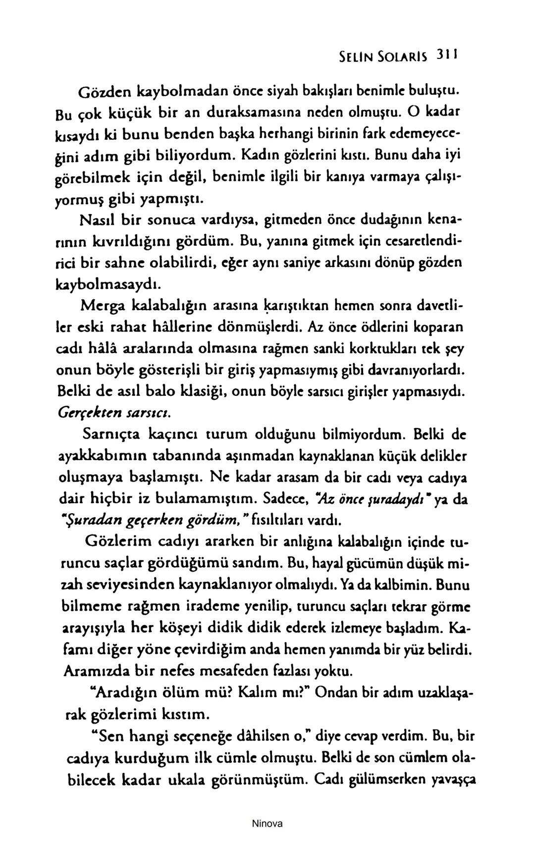 SELİN SOLARİS
# FANTOM
## ETKİSİ
DOĞA DÖNÜYOR
3. BASKI Piyanonun, ruhu dansa iteleyen notaları bir ipe sıralanmış gibi havaya
karıştı. Si