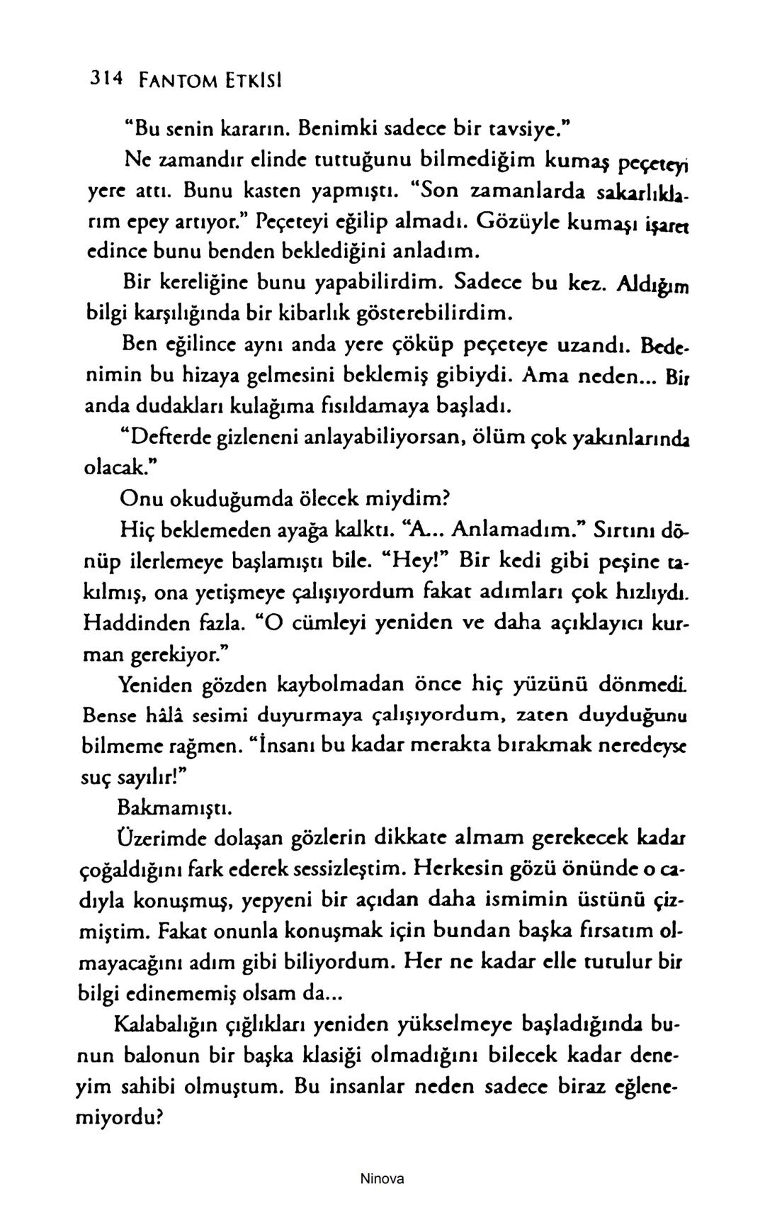 SELİN SOLARİS
# FANTOM
## ETKİSİ
DOĞA DÖNÜYOR
3. BASKI Piyanonun, ruhu dansa iteleyen notaları bir ipe sıralanmış gibi havaya
karıştı. Si