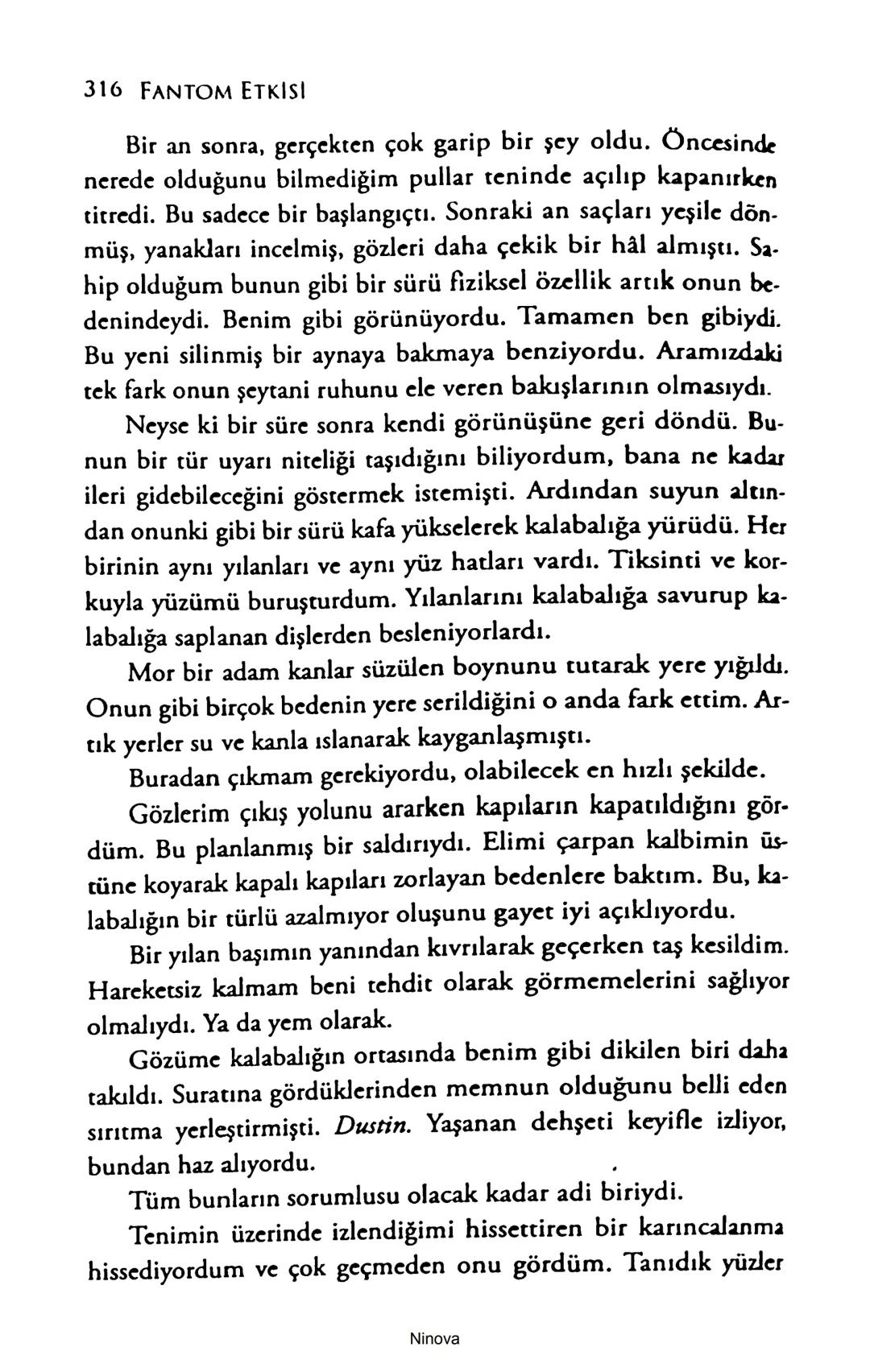SELİN SOLARİS
# FANTOM
## ETKİSİ
DOĞA DÖNÜYOR
3. BASKI Piyanonun, ruhu dansa iteleyen notaları bir ipe sıralanmış gibi havaya
karıştı. Si