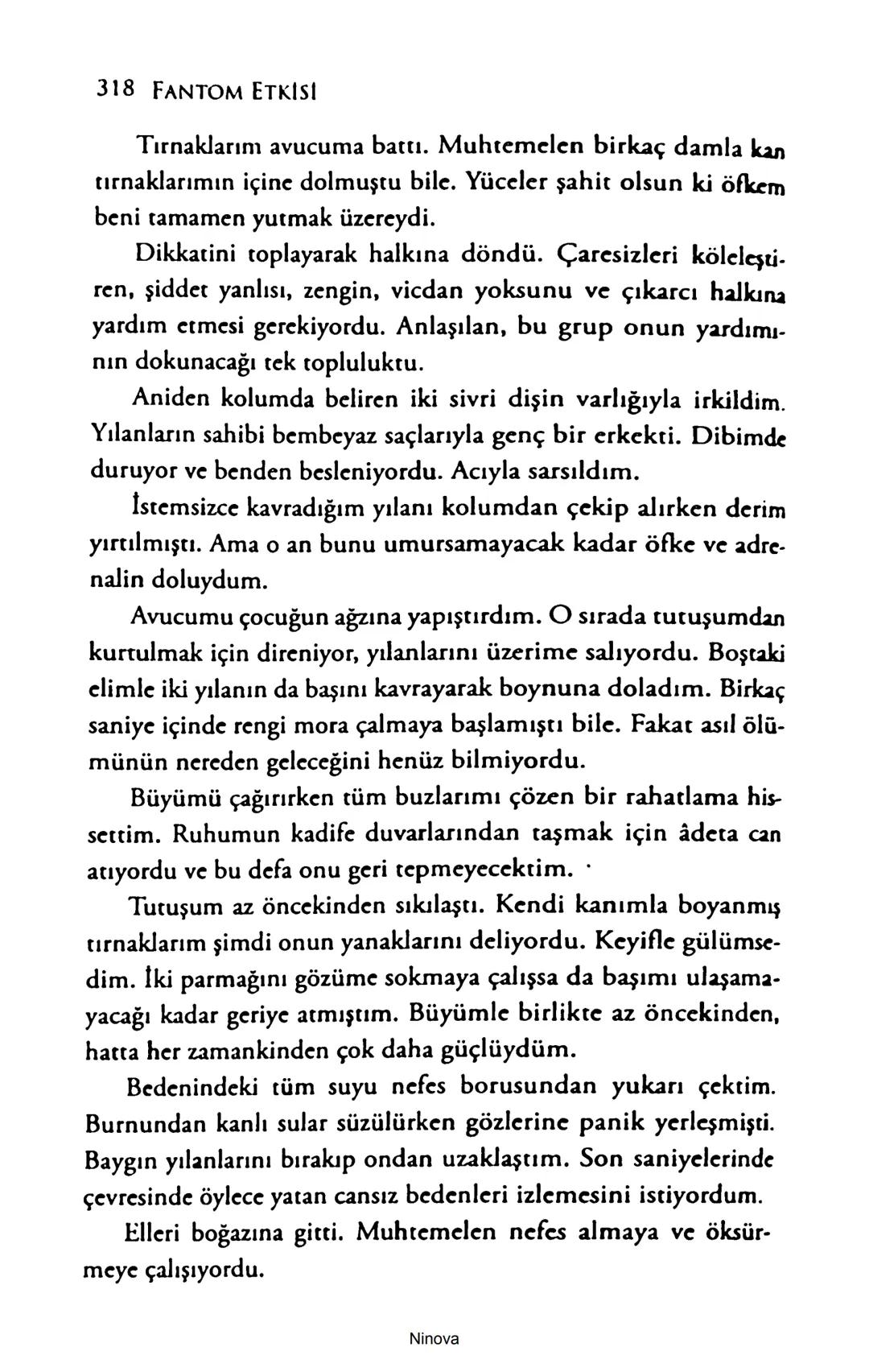 SELİN SOLARİS
# FANTOM
## ETKİSİ
DOĞA DÖNÜYOR
3. BASKI Piyanonun, ruhu dansa iteleyen notaları bir ipe sıralanmış gibi havaya
karıştı. Si
