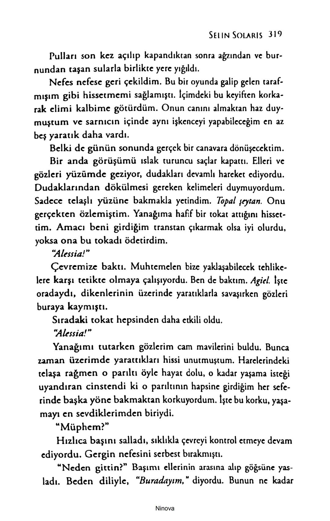 SELİN SOLARİS
# FANTOM
## ETKİSİ
DOĞA DÖNÜYOR
3. BASKI Piyanonun, ruhu dansa iteleyen notaları bir ipe sıralanmış gibi havaya
karıştı. Si