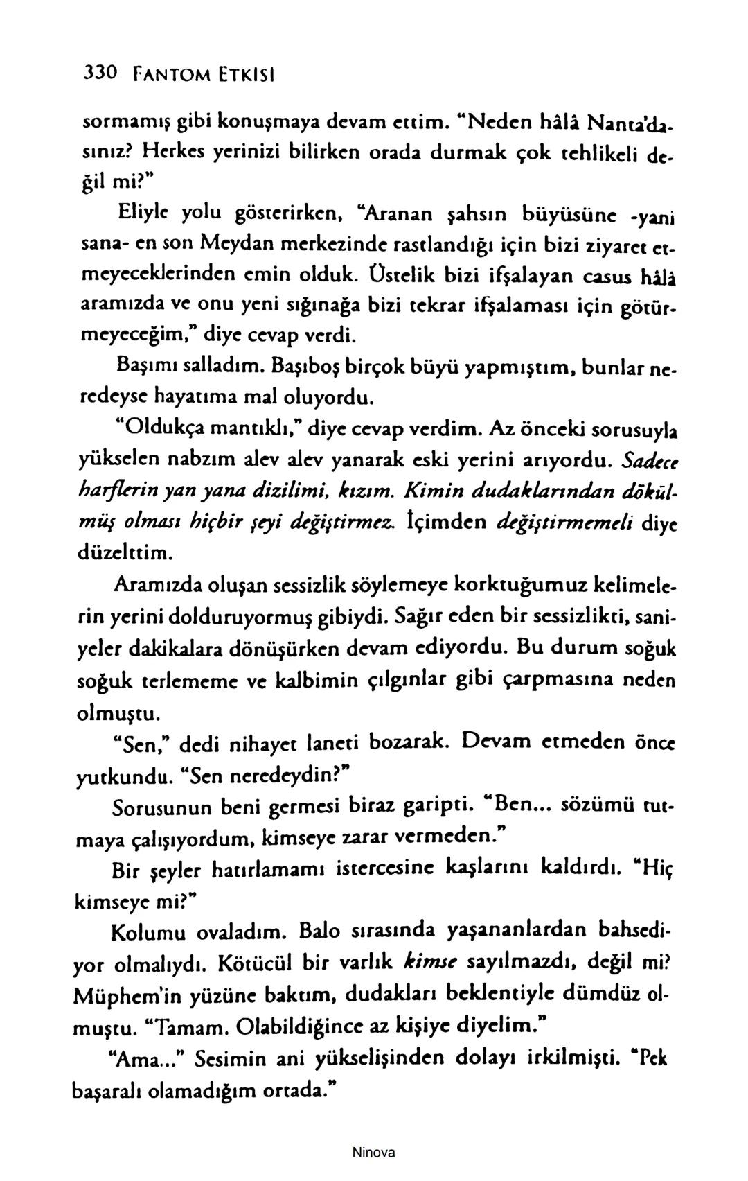 SELİN SOLARİS
# FANTOM
## ETKİSİ
DOĞA DÖNÜYOR
3. BASKI Piyanonun, ruhu dansa iteleyen notaları bir ipe sıralanmış gibi havaya
karıştı. Si