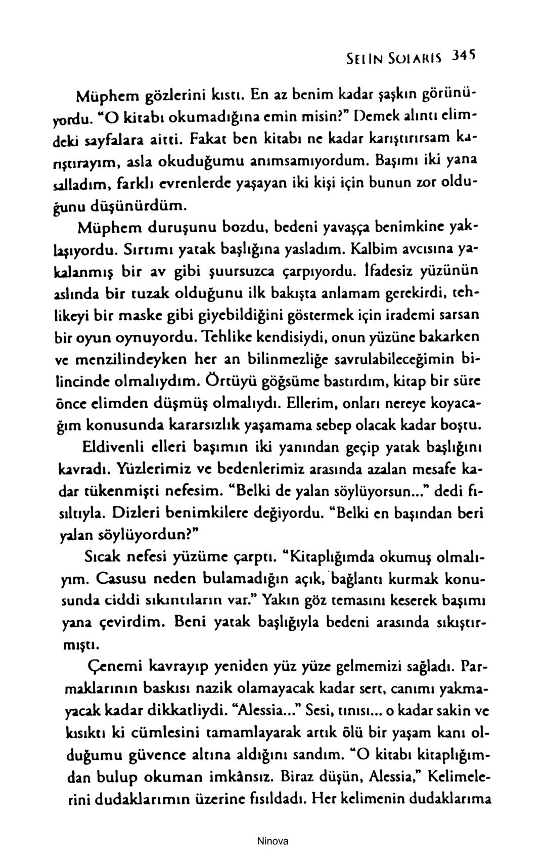 SELİN SOLARİS
# FANTOM
## ETKİSİ
DOĞA DÖNÜYOR
3. BASKI Piyanonun, ruhu dansa iteleyen notaları bir ipe sıralanmış gibi havaya
karıştı. Si