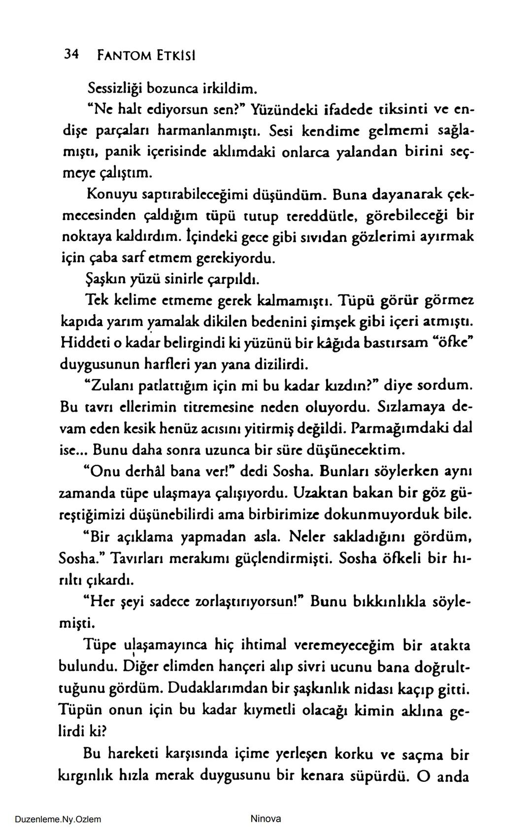 SELİN SOLARİS
# FANTOM
## ETKİSİ
DOĞA DÖNÜYOR
3. BASKI Piyanonun, ruhu dansa iteleyen notaları bir ipe sıralanmış gibi havaya
karıştı. Si