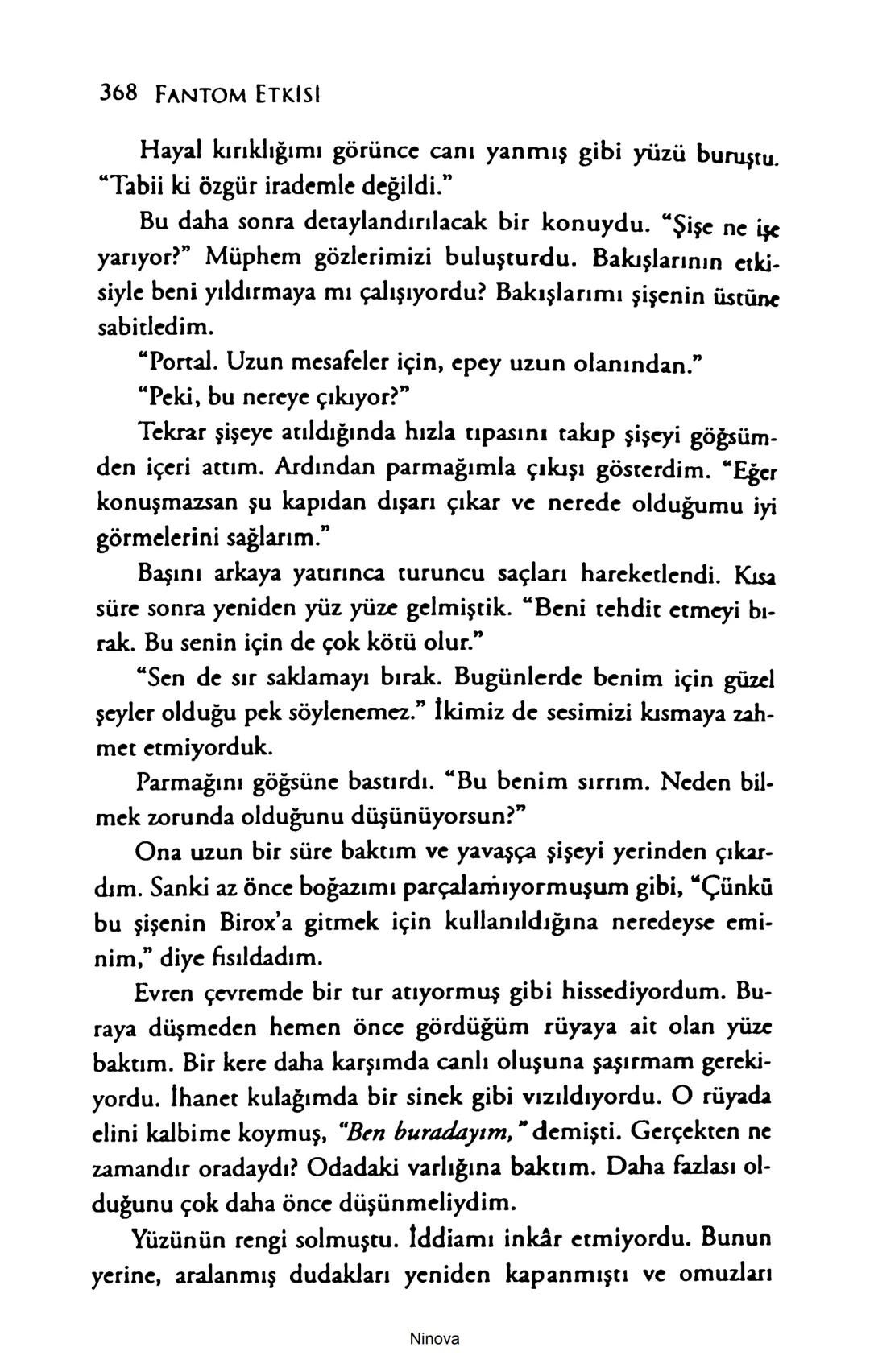 SELİN SOLARİS
# FANTOM
## ETKİSİ
DOĞA DÖNÜYOR
3. BASKI Piyanonun, ruhu dansa iteleyen notaları bir ipe sıralanmış gibi havaya
karıştı. Si
