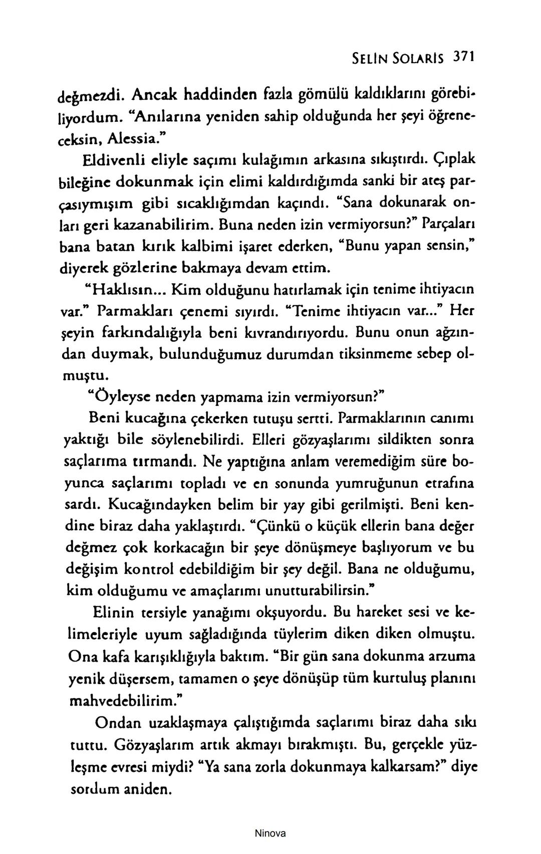 SELİN SOLARİS
# FANTOM
## ETKİSİ
DOĞA DÖNÜYOR
3. BASKI Piyanonun, ruhu dansa iteleyen notaları bir ipe sıralanmış gibi havaya
karıştı. Si