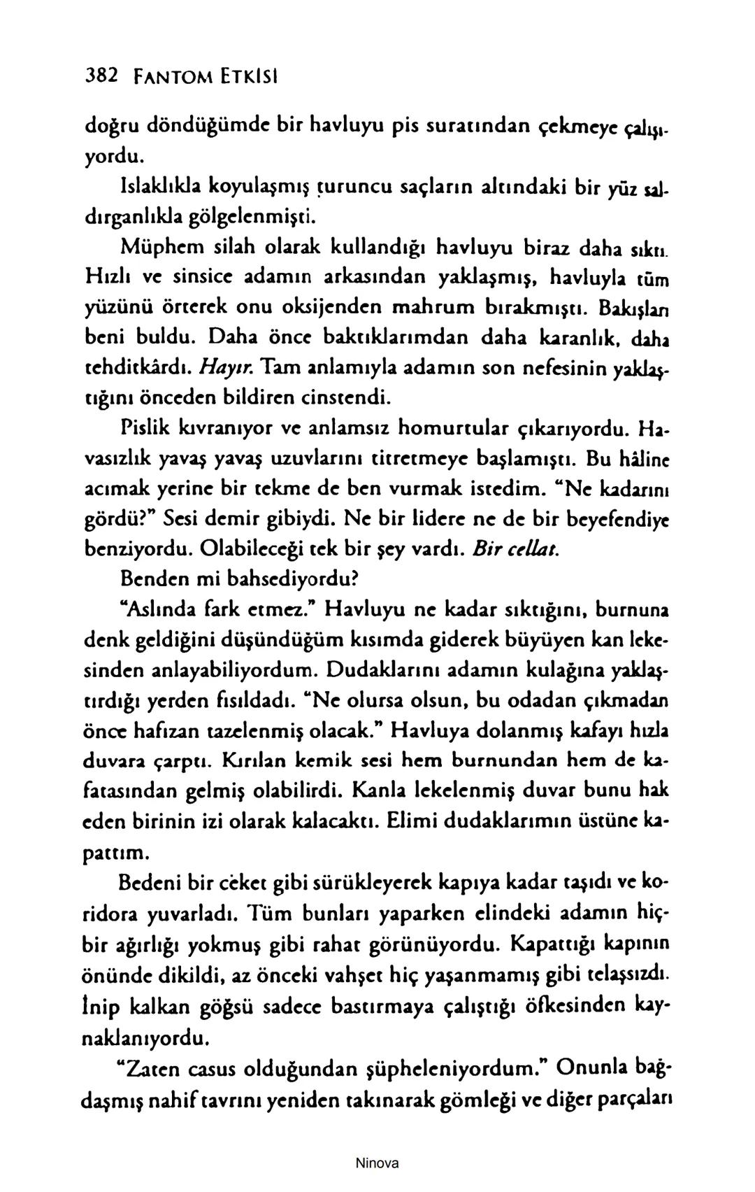 SELİN SOLARİS
# FANTOM
## ETKİSİ
DOĞA DÖNÜYOR
3. BASKI Piyanonun, ruhu dansa iteleyen notaları bir ipe sıralanmış gibi havaya
karıştı. Si