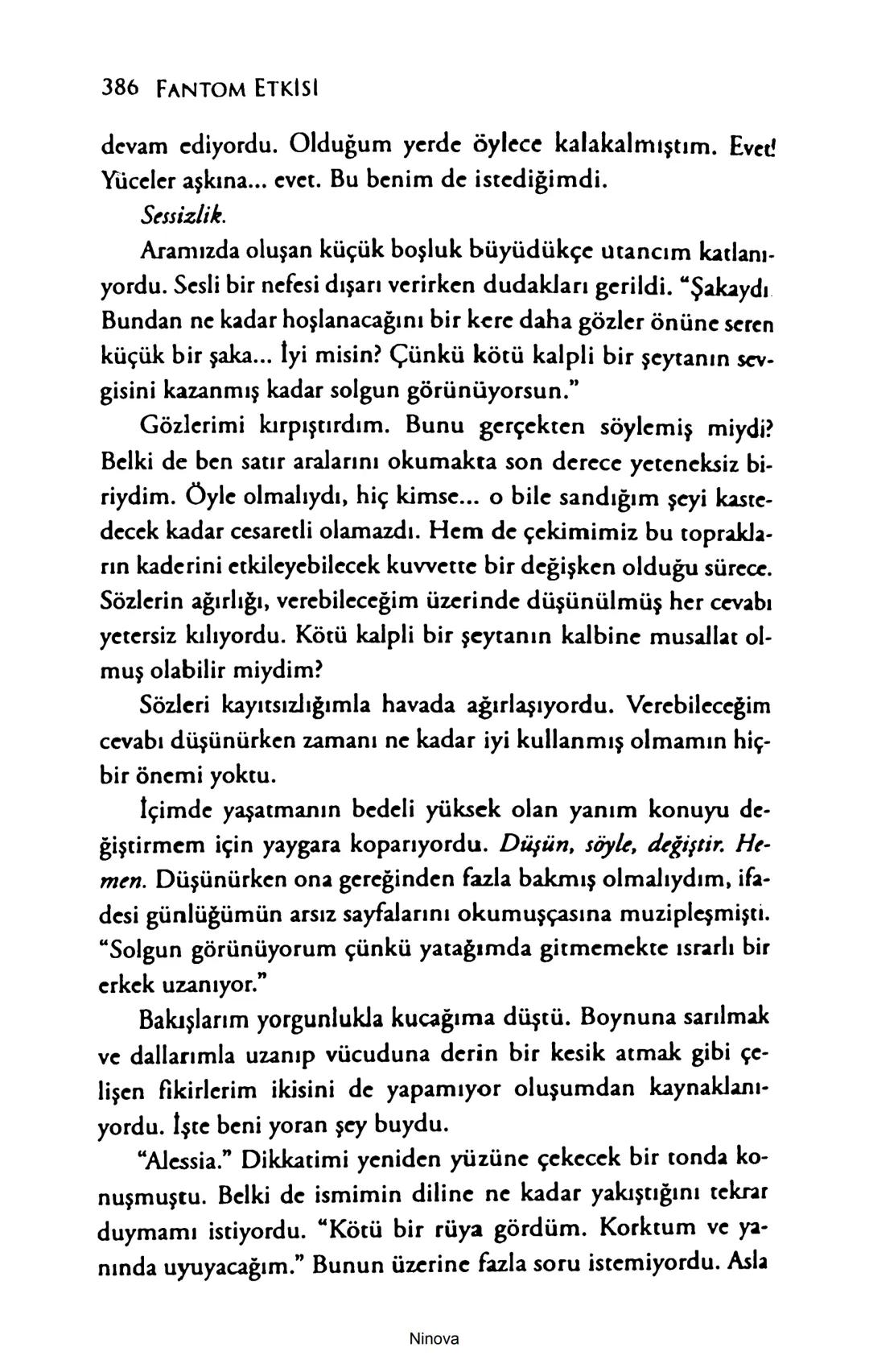SELİN SOLARİS
# FANTOM
## ETKİSİ
DOĞA DÖNÜYOR
3. BASKI Piyanonun, ruhu dansa iteleyen notaları bir ipe sıralanmış gibi havaya
karıştı. Si